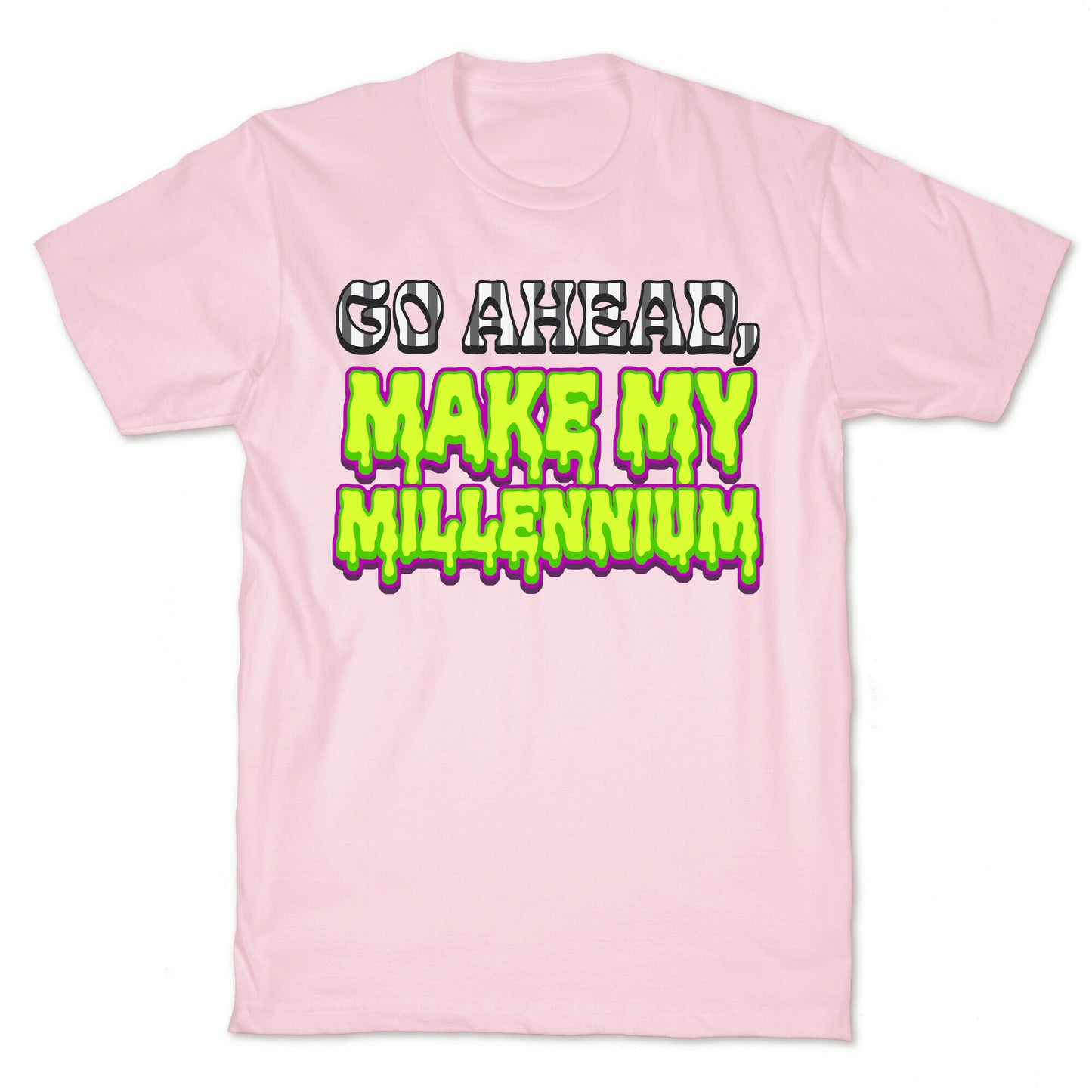 Go Ahead Make My Millennium T-Shirt