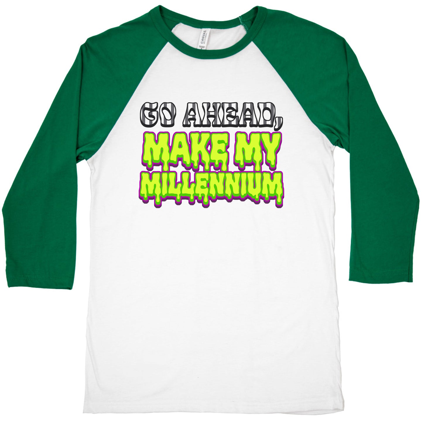 Go Ahead Make My Millennium Baseball Tee