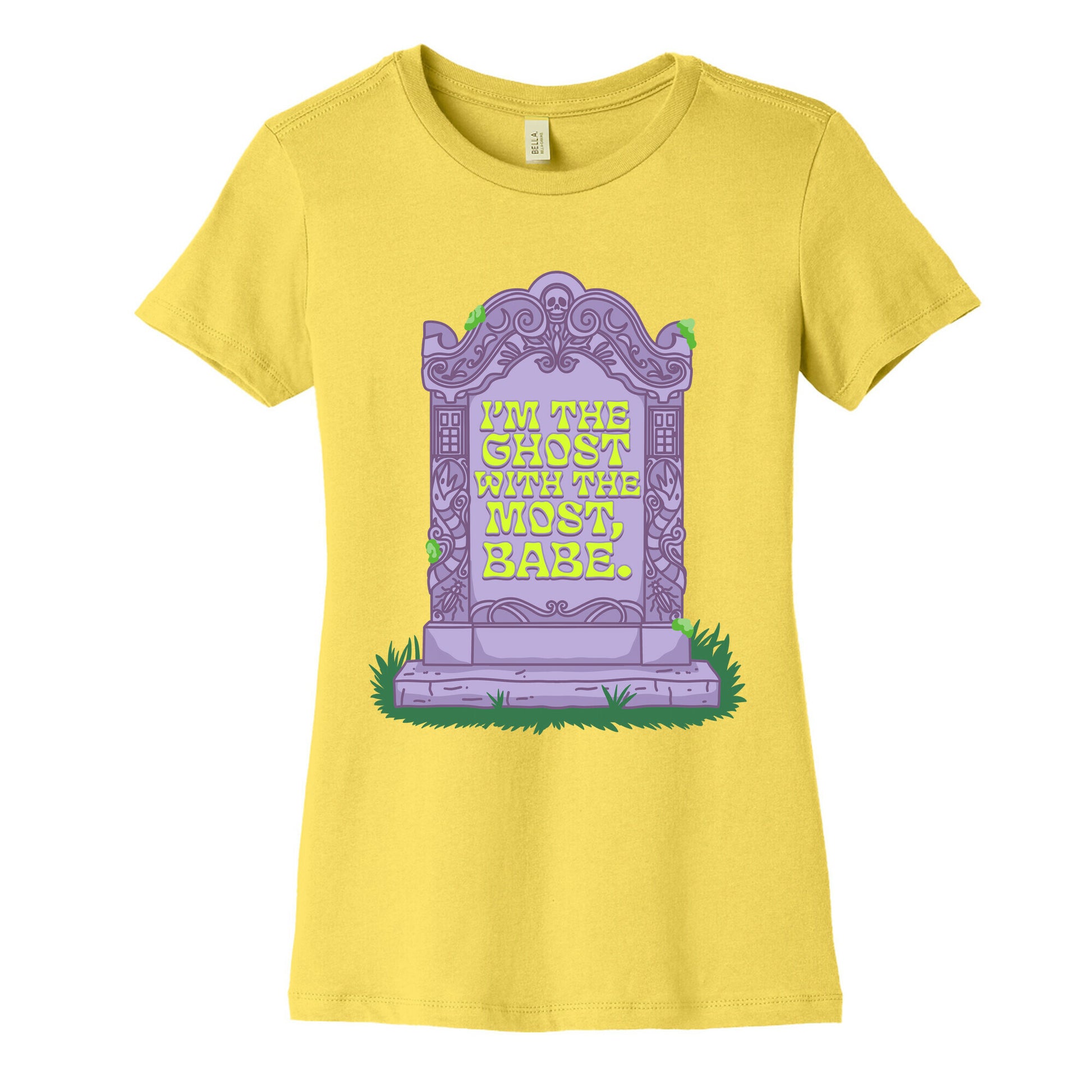 Im The Ghost With The Most, Babe Womens Cotton Tee
