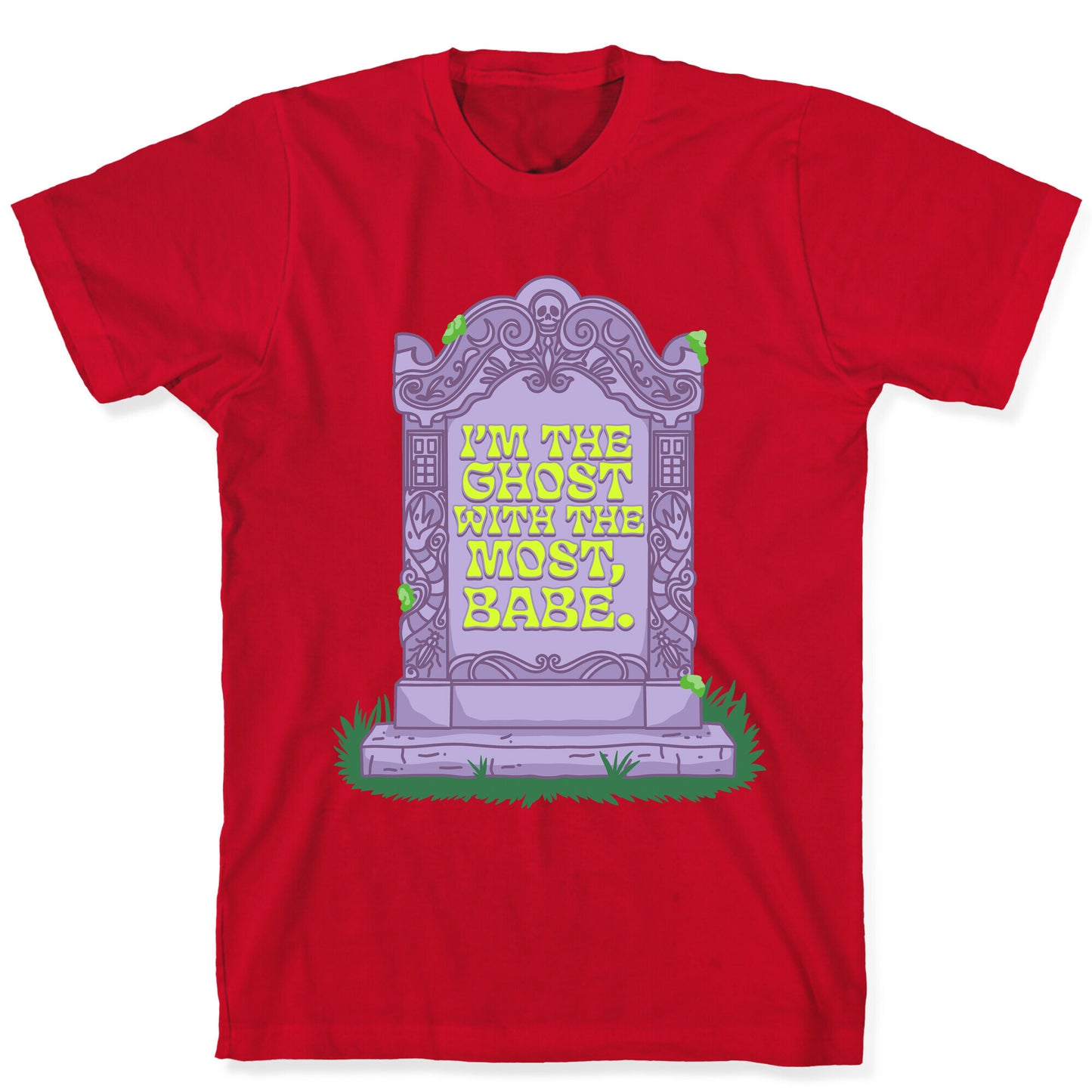 Im The Ghost With The Most, Babe T-Shirt