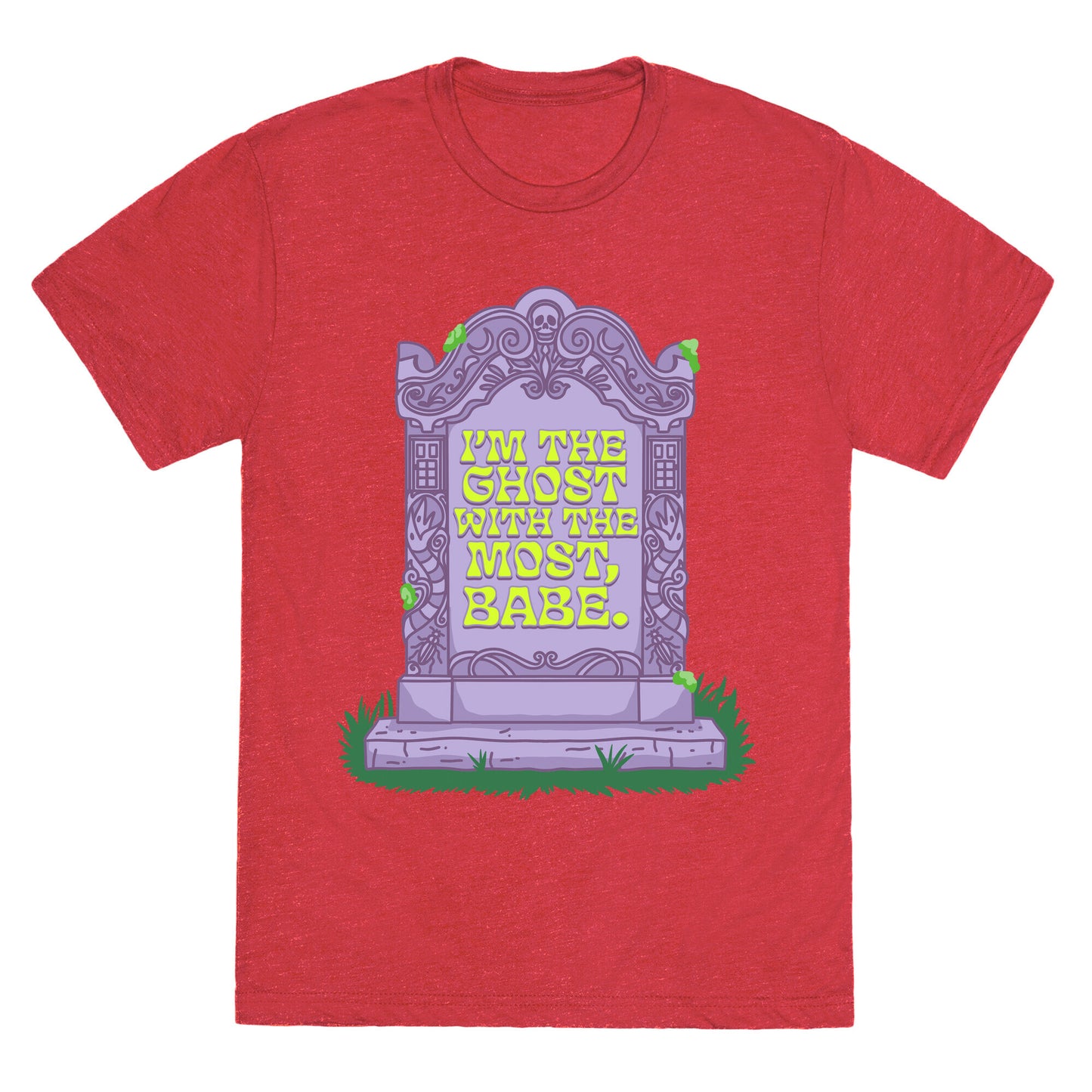 Im The Ghost With The Most, Babe Unisex Triblend Tee