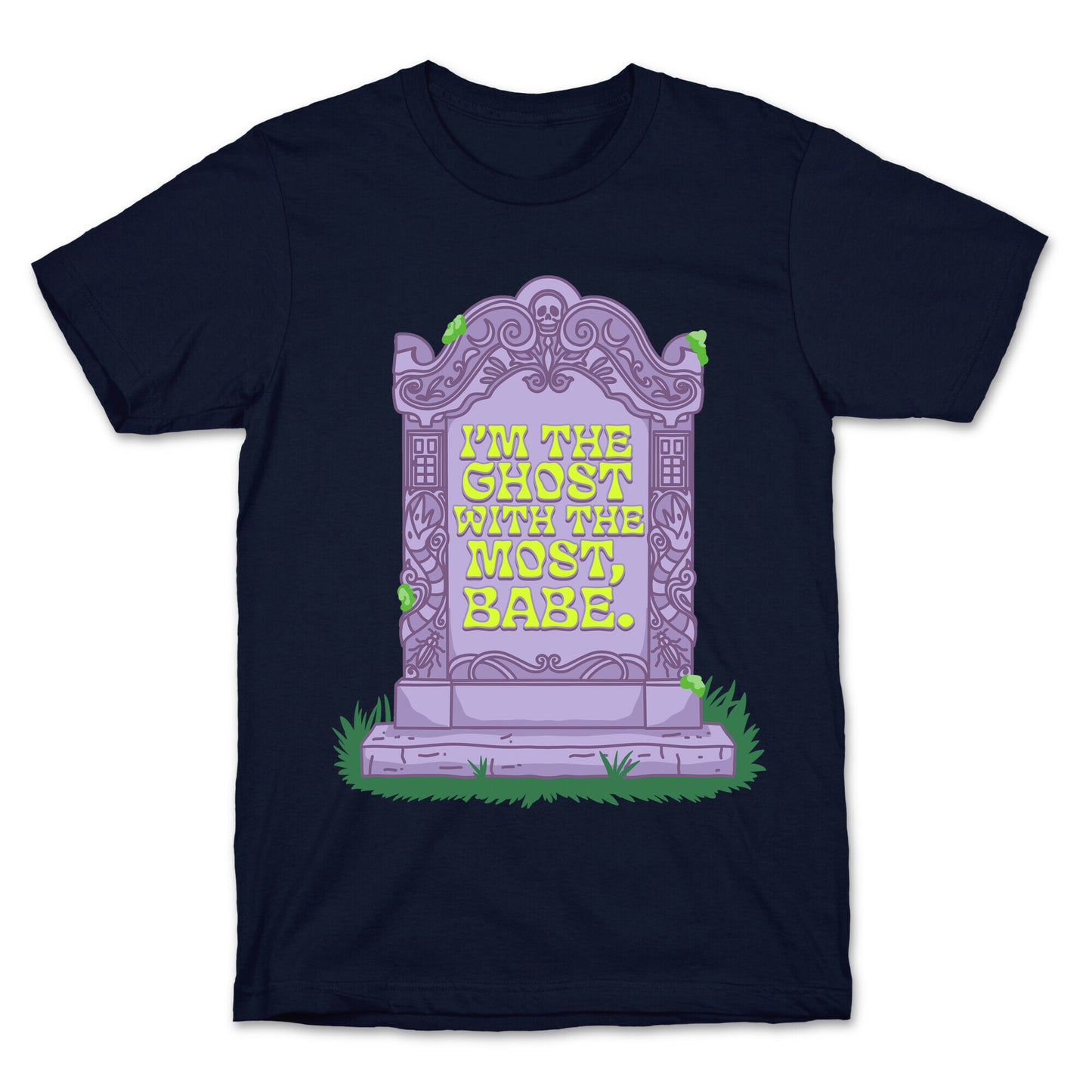 Im The Ghost With The Most, Babe T-Shirt