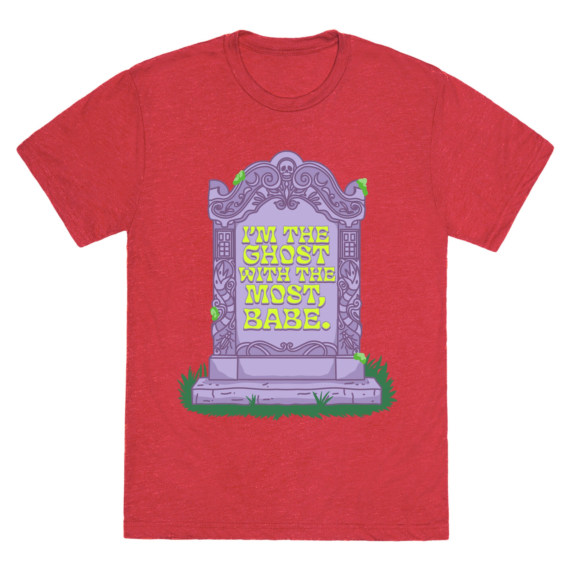 Im The Ghost With The Most, Babe Unisex Triblend Tee