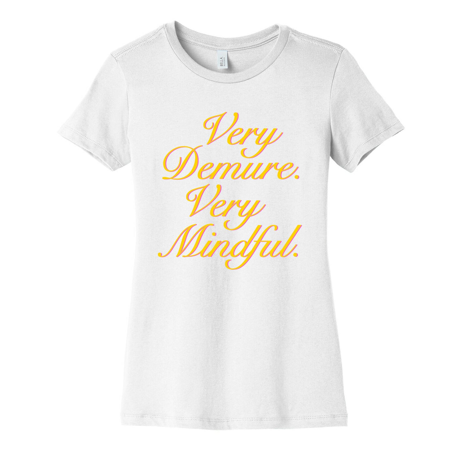 Very Demure. Very Mindful. Womens Cotton Tee