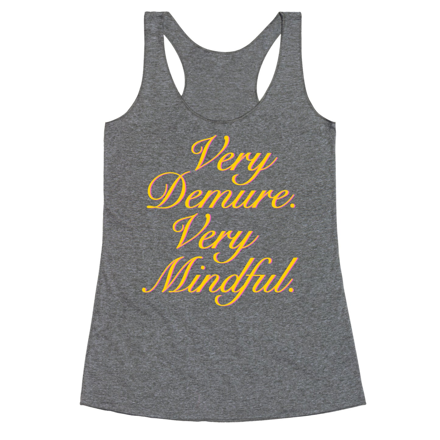 Very Demure. Very Mindful. Racerback Tank