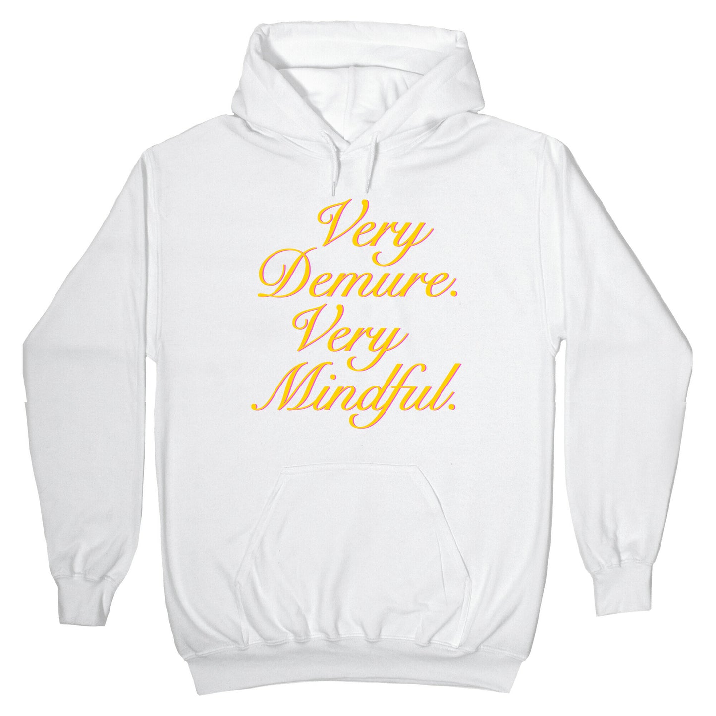 Very Demure. Very Mindful. Hoodie