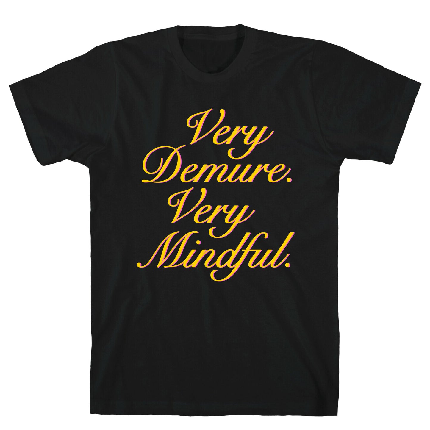 Very Demure. Very Mindful. T-Shirt