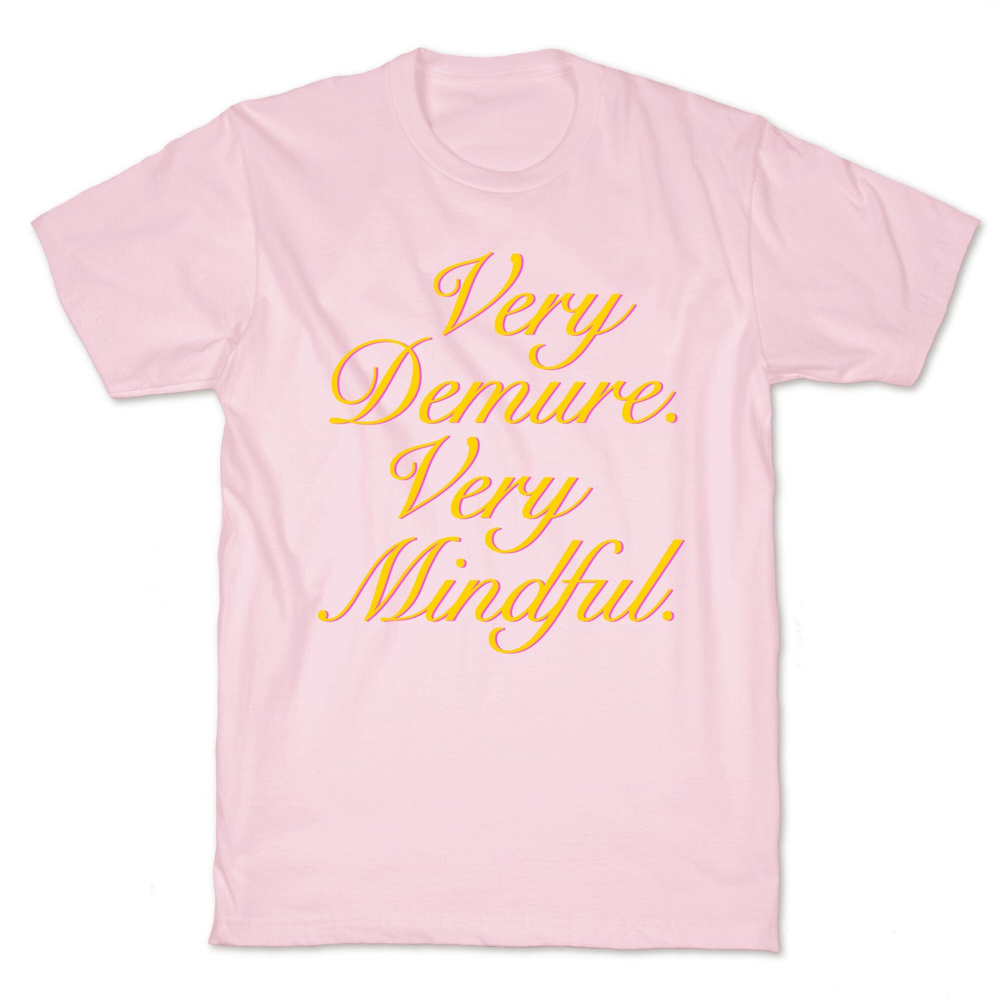 Very Demure. Very Mindful. T-Shirt
