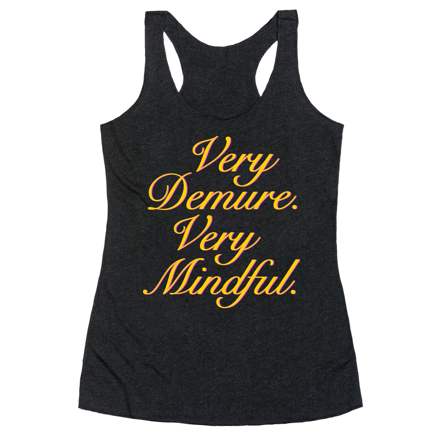 Very Demure. Very Mindful. Racerback Tank