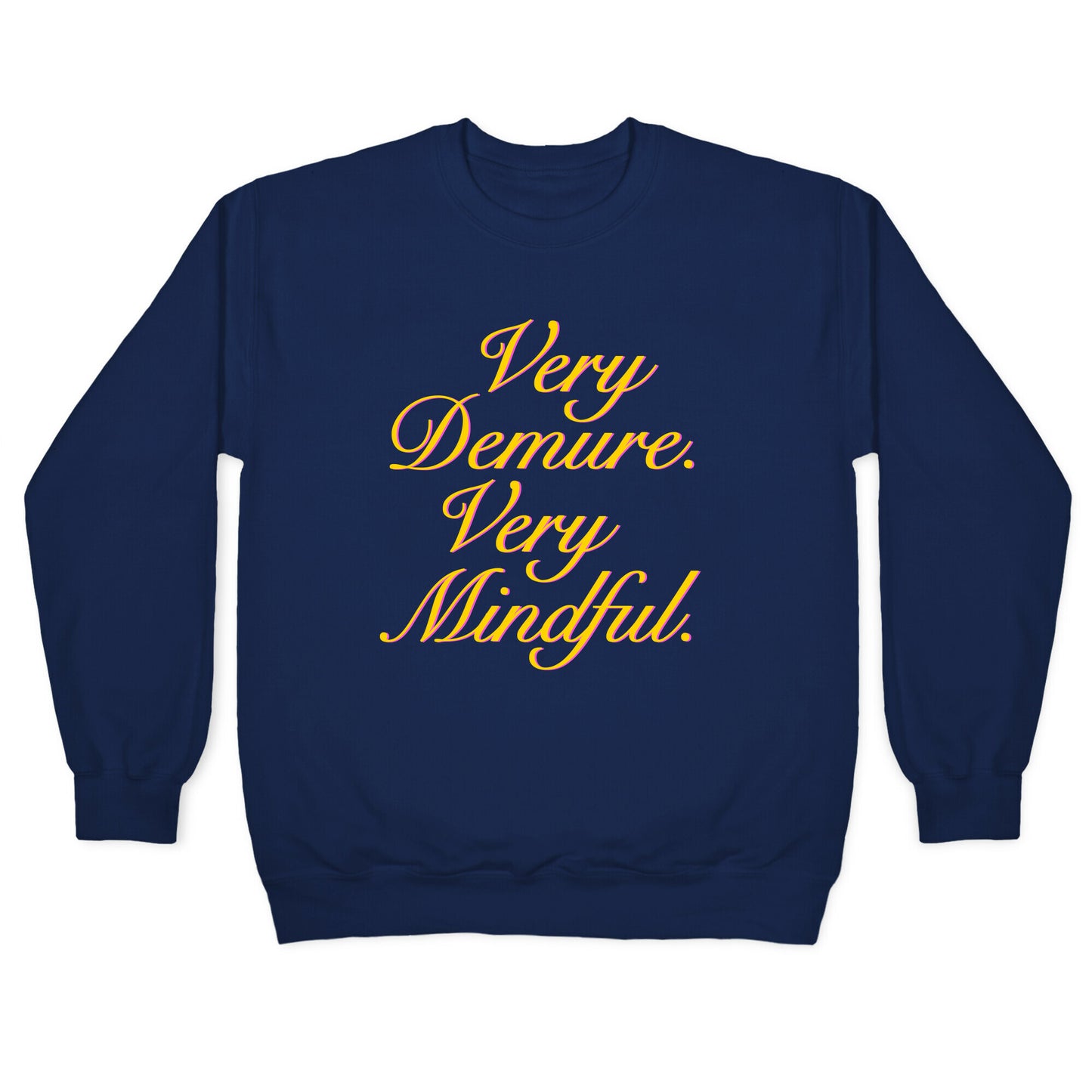 Very Demure. Very Mindful. Crewneck Sweatshirt
