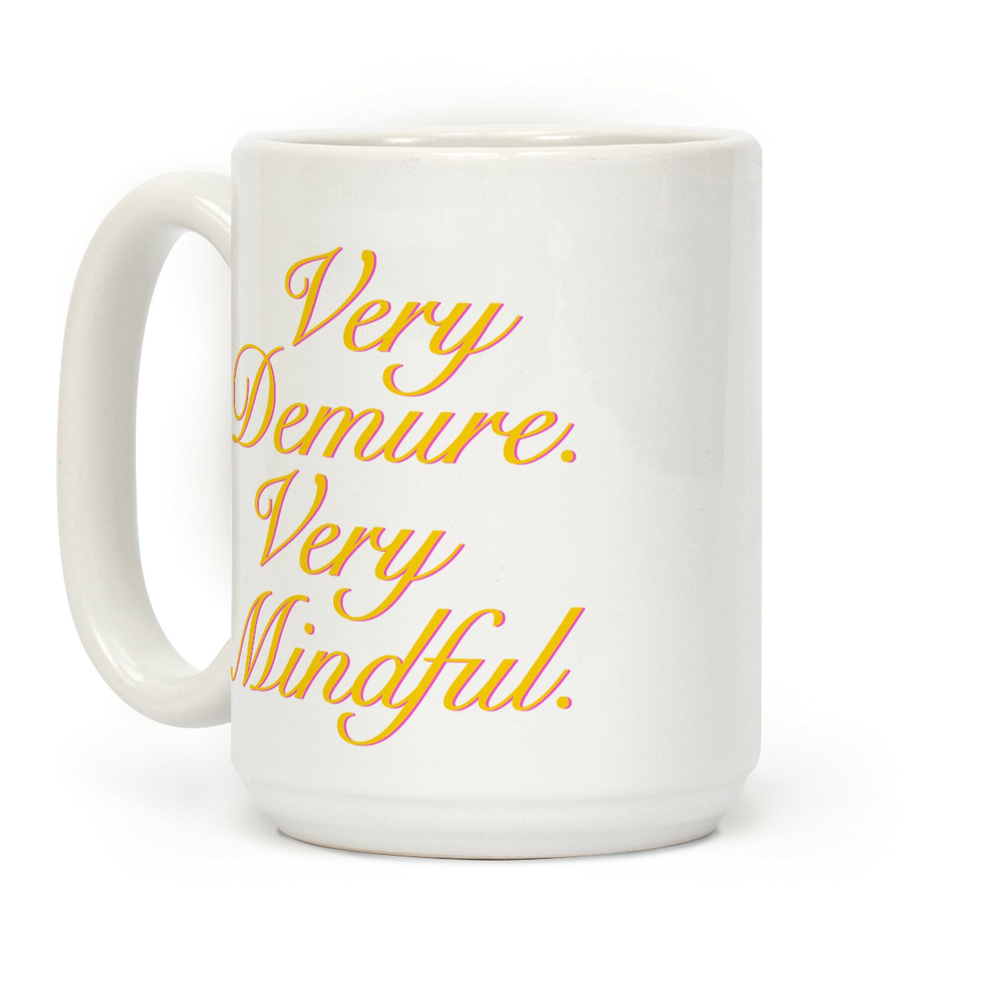 Very Demure. Very Mindful. Coffee Mug