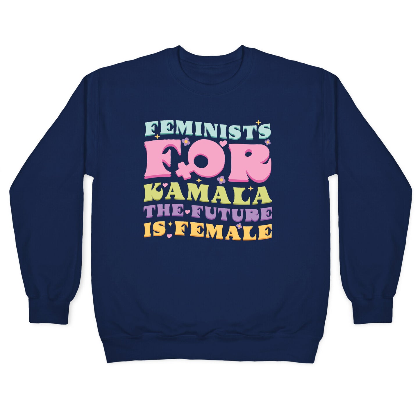 Feminists for Kamala Crewneck Sweatshirt