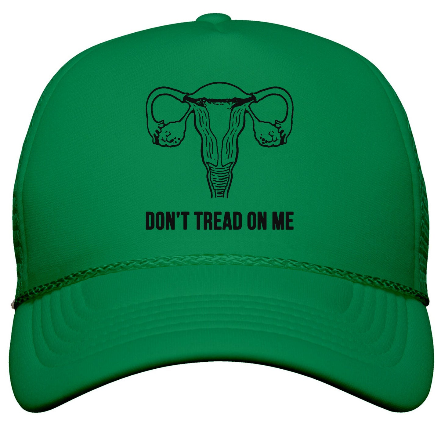 Dont Tread On Me \(Pro-Choice Uterus\) Snapback Trucker Hat