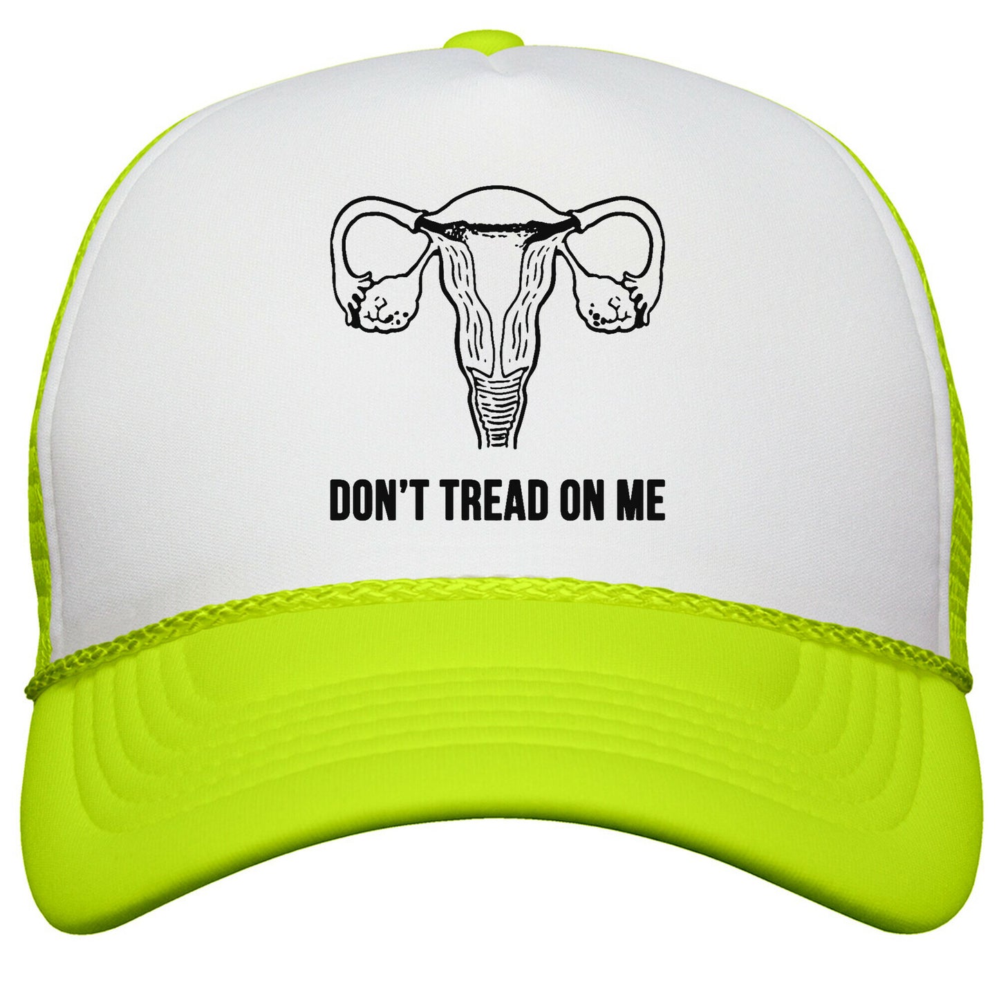 Dont Tread On Me \(Pro-Choice Uterus\) Snapback Trucker Hat