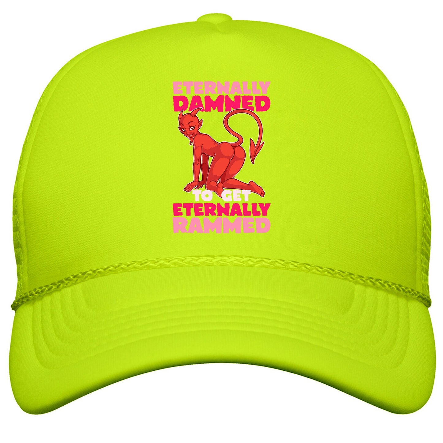 Eternally Damned To Get Eternally Rammed Snapback Trucker Hat
