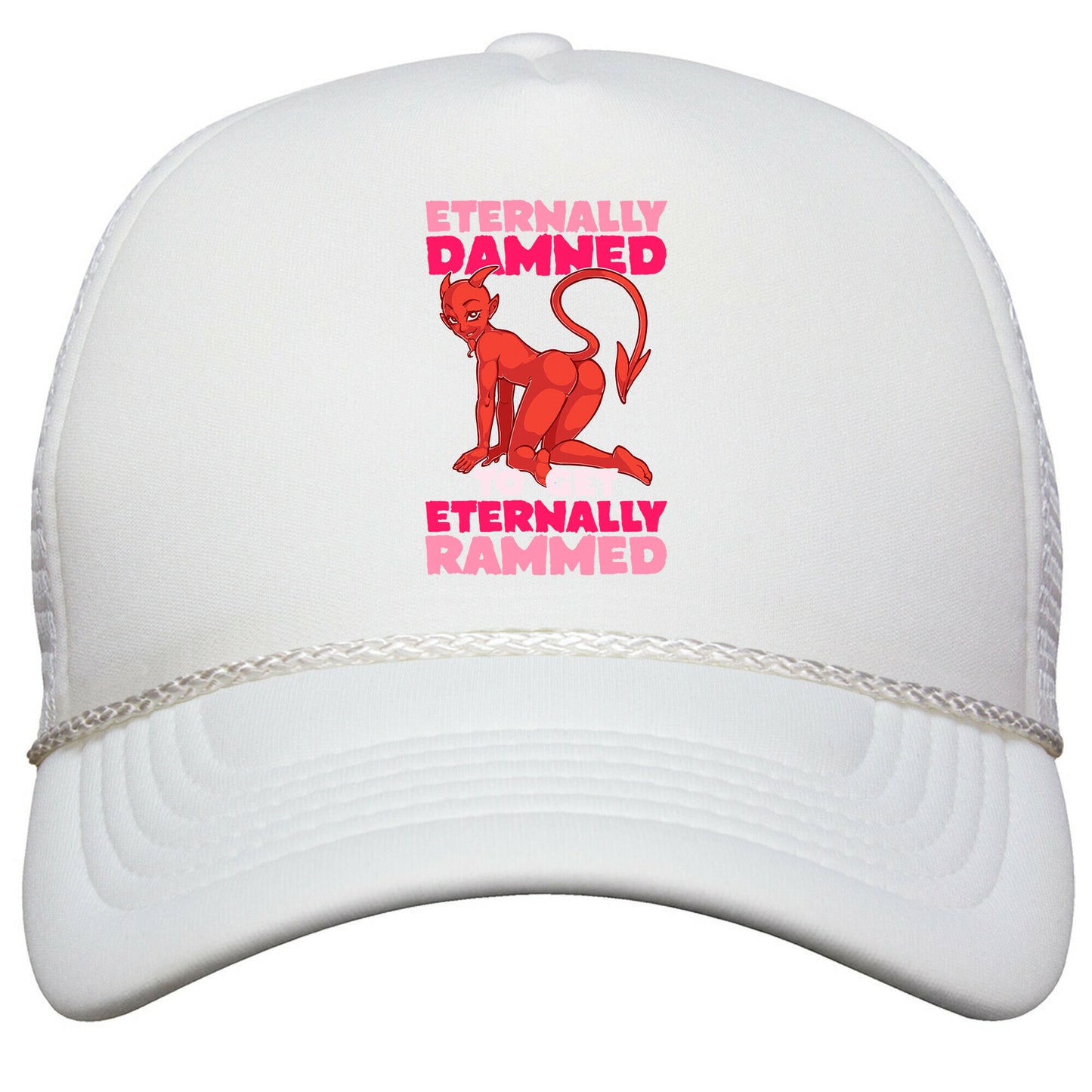 Eternally Damned To Get Eternally Rammed Snapback Trucker Hat