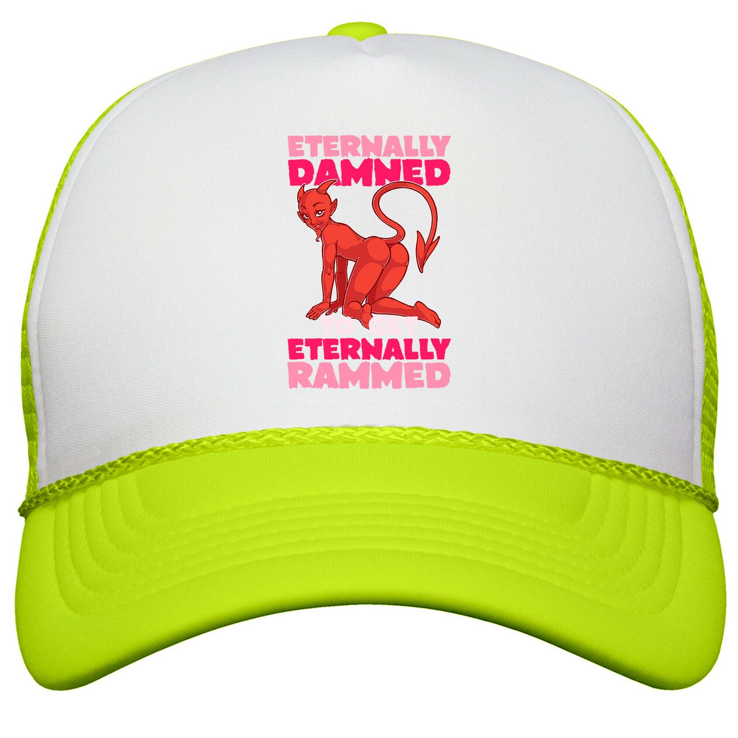 Eternally Damned To Get Eternally Rammed Snapback Trucker Hat