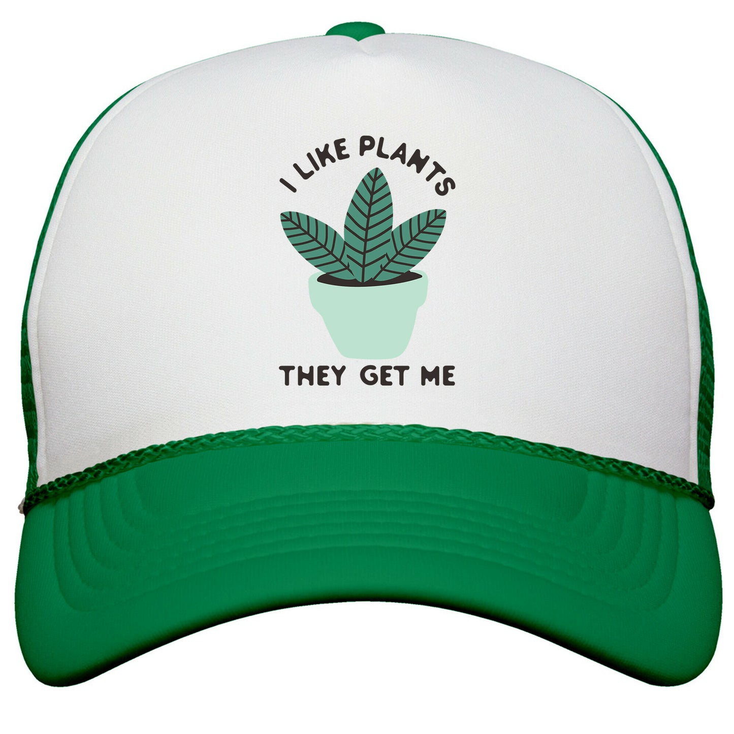 I Like Plants They Get Me Snapback Trucker Hat