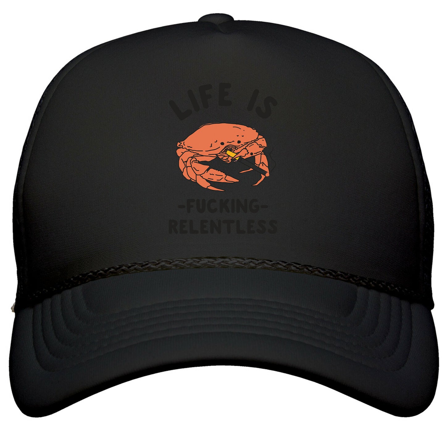 Life is Fucking Relentless Snapback Trucker Hat
