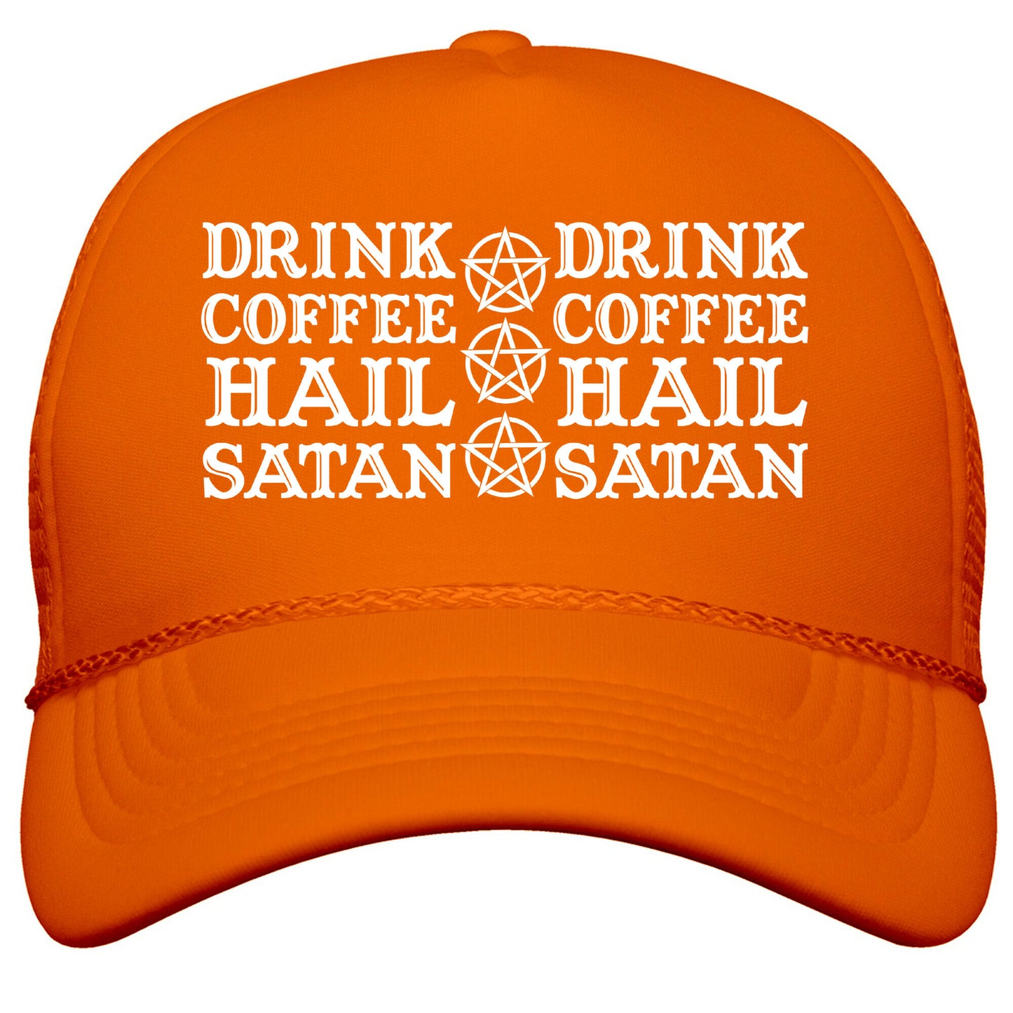 Drink Coffee, Hail Satan Snapback Trucker Hat