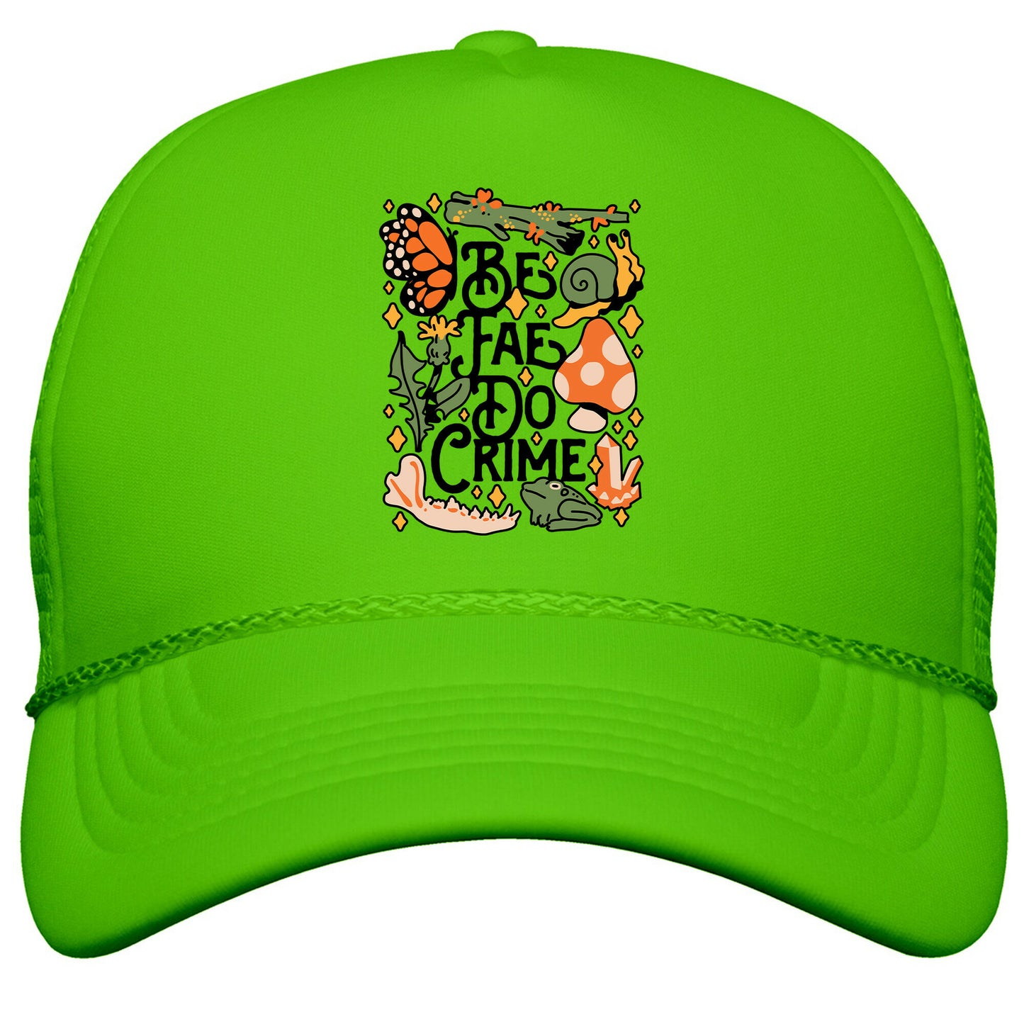 Be Fae Do Crime Snapback Trucker Hat