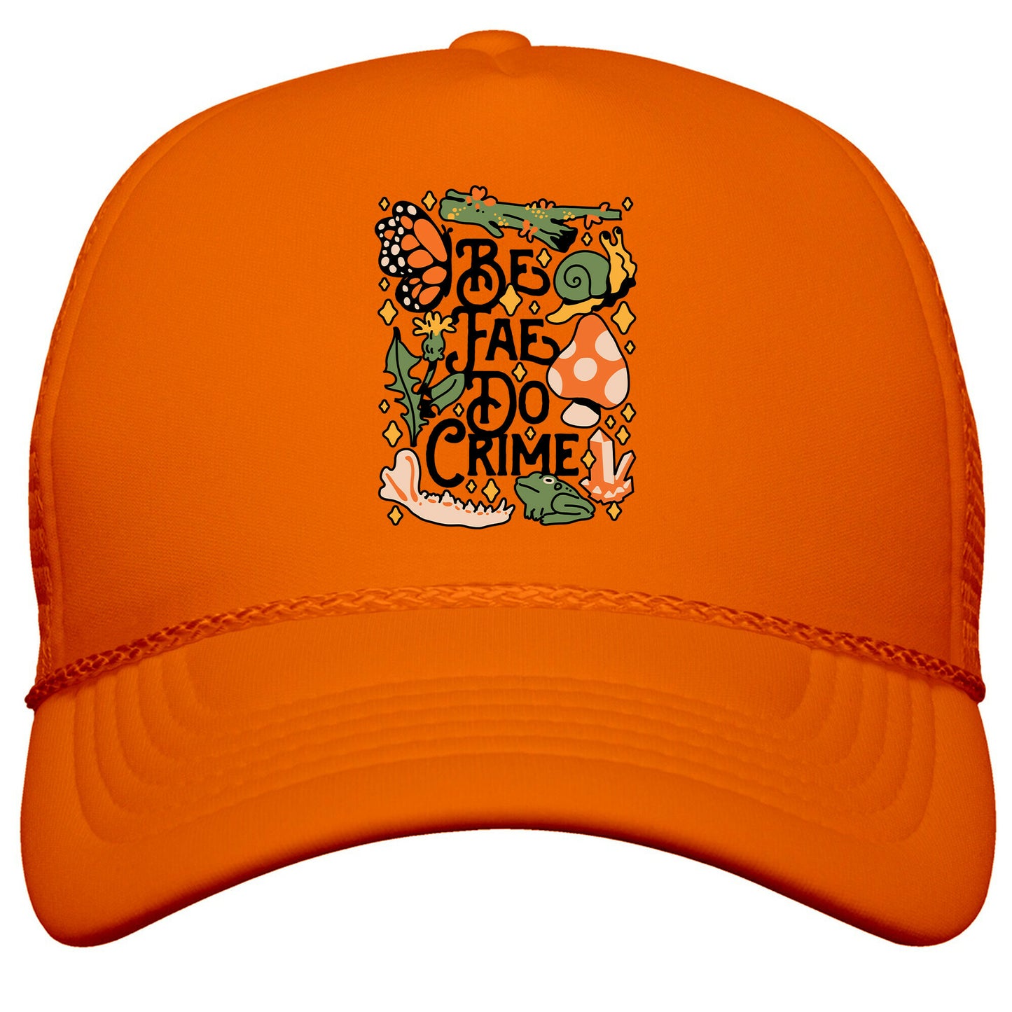 Be Fae Do Crime Snapback Trucker Hat