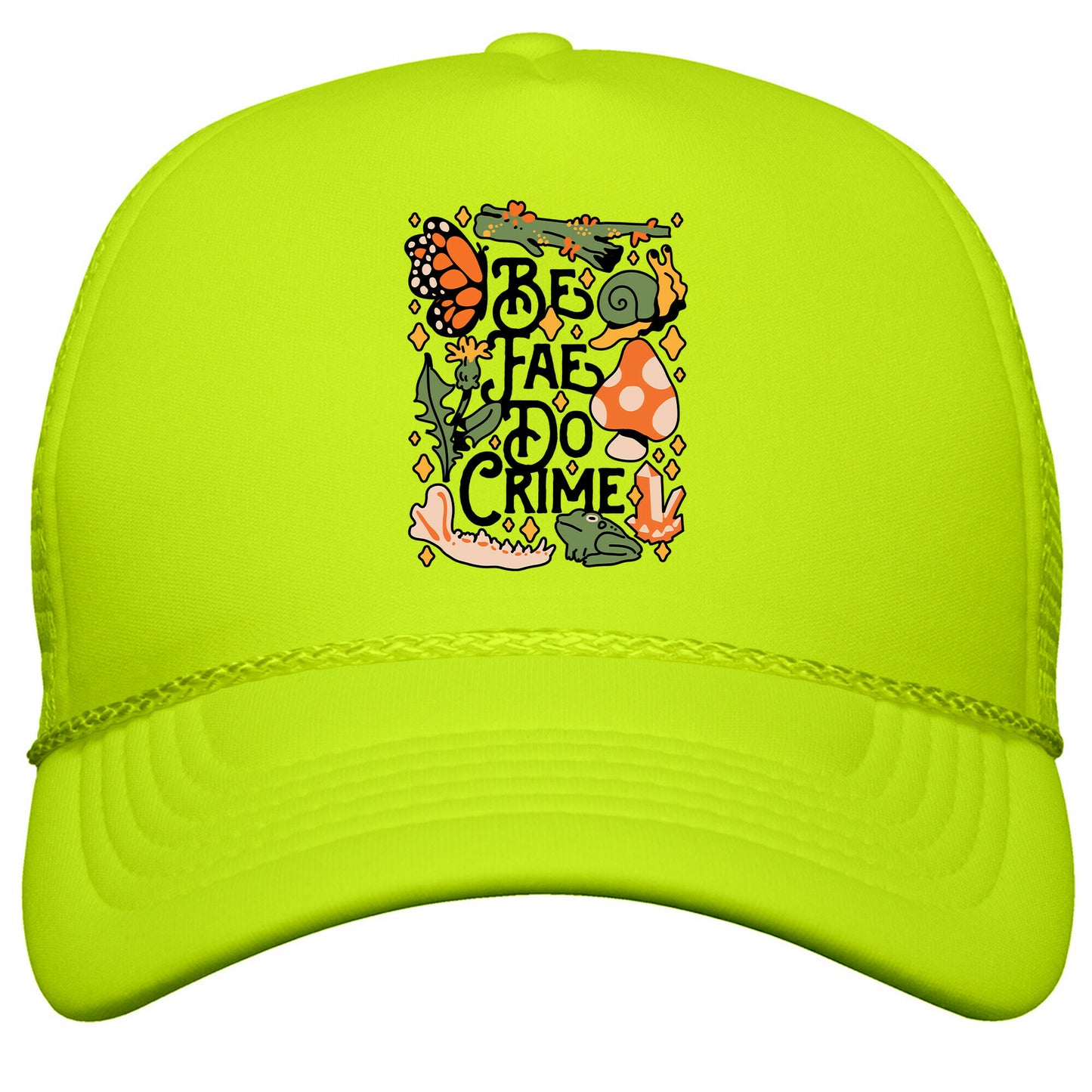 Be Fae Do Crime Snapback Trucker Hat