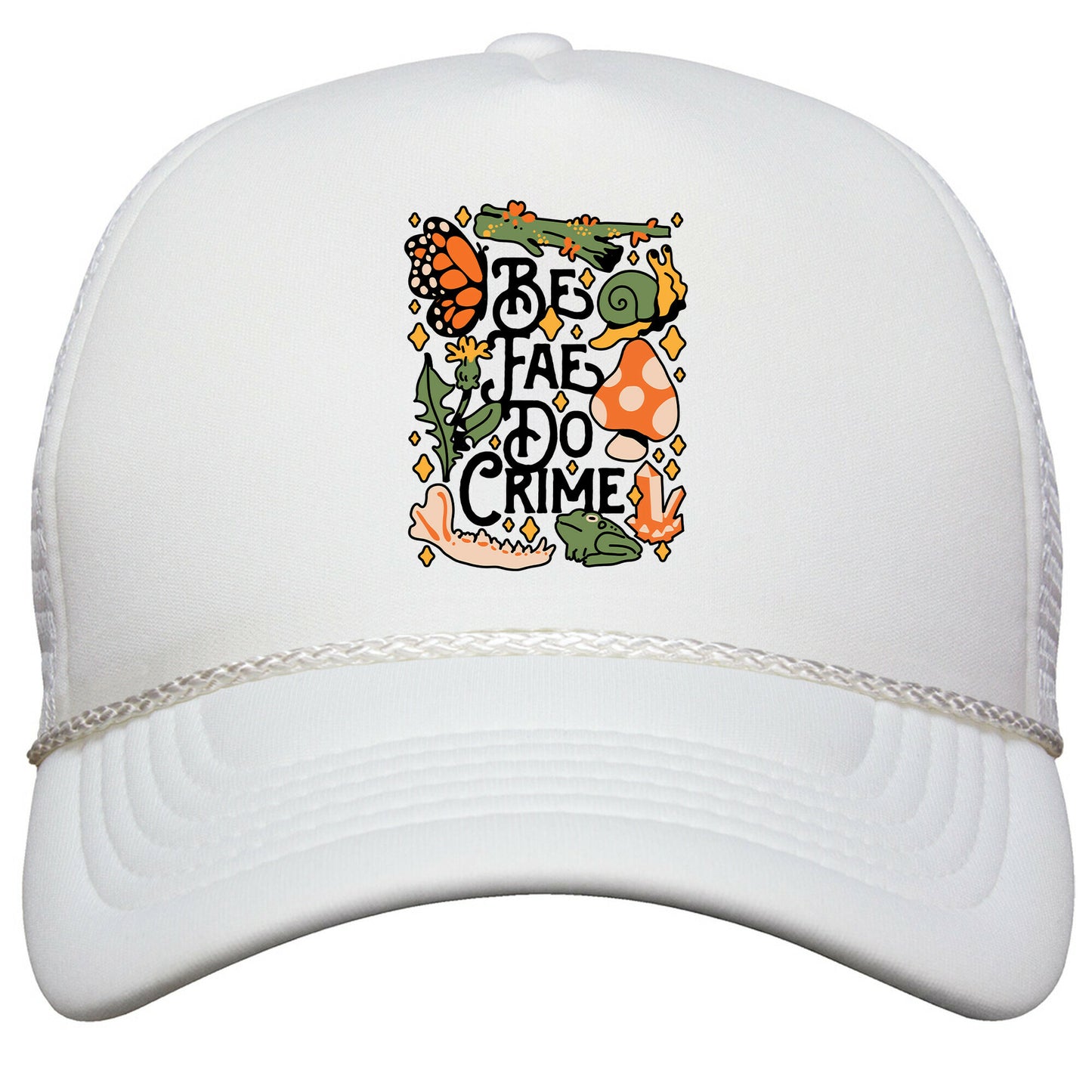 Be Fae Do Crime Snapback Trucker Hat