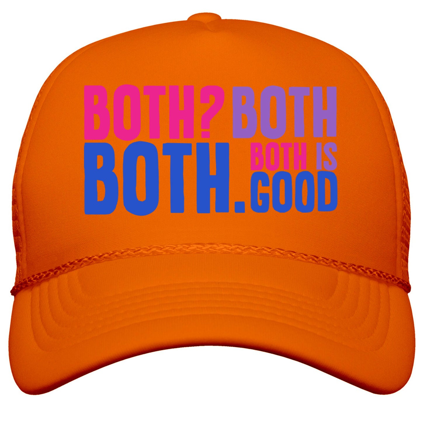 Both Is Good Snapback Trucker Hat