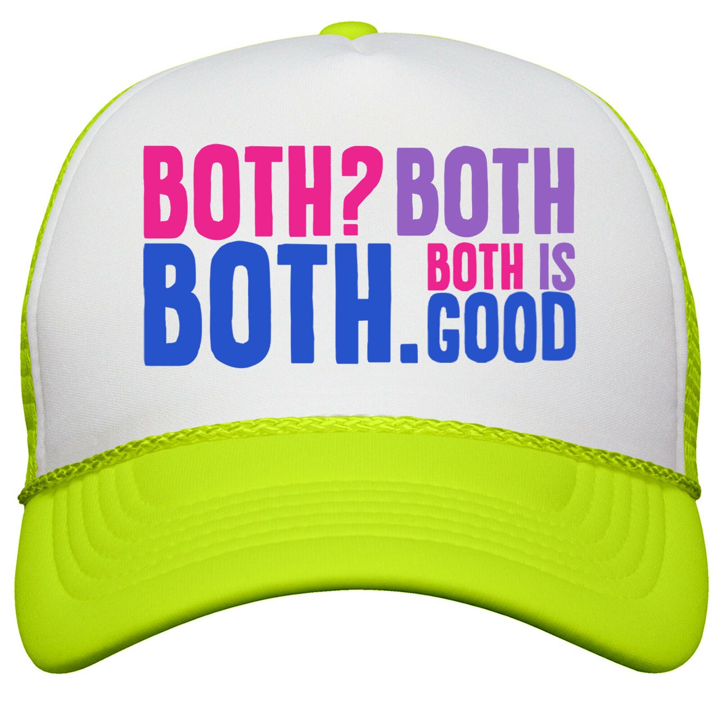 Both Is Good Snapback Trucker Hat