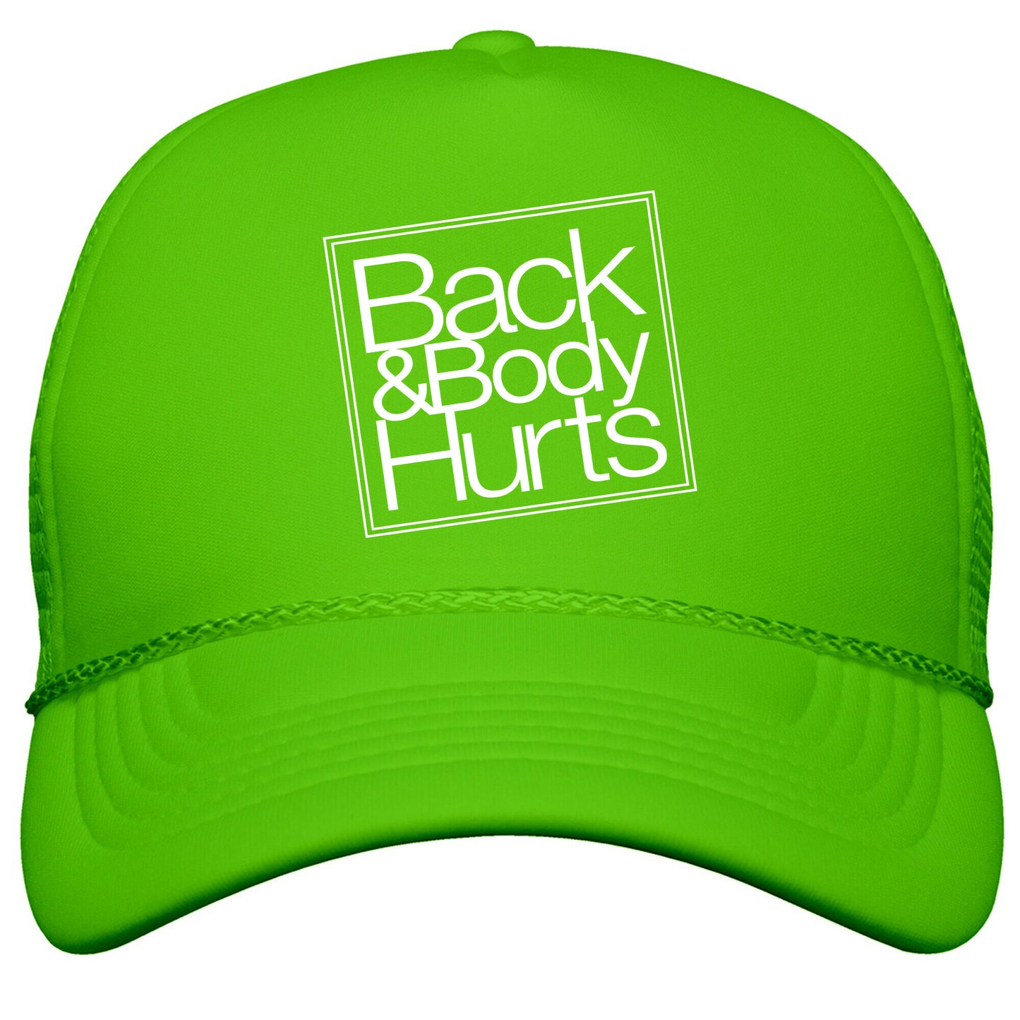 Back & Body Hurts Parody Snapback Trucker Hat
