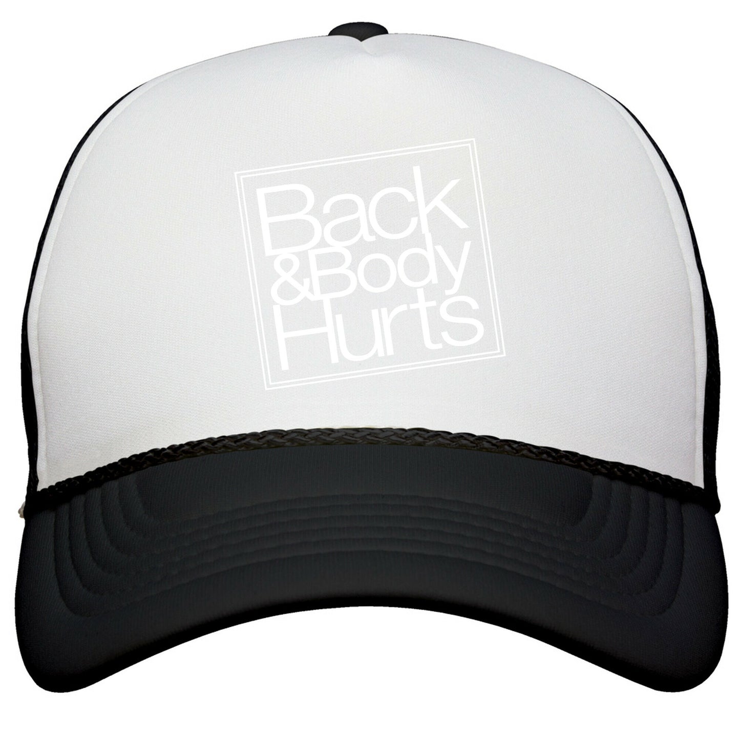 Back & Body Hurts Parody Snapback Trucker Hat