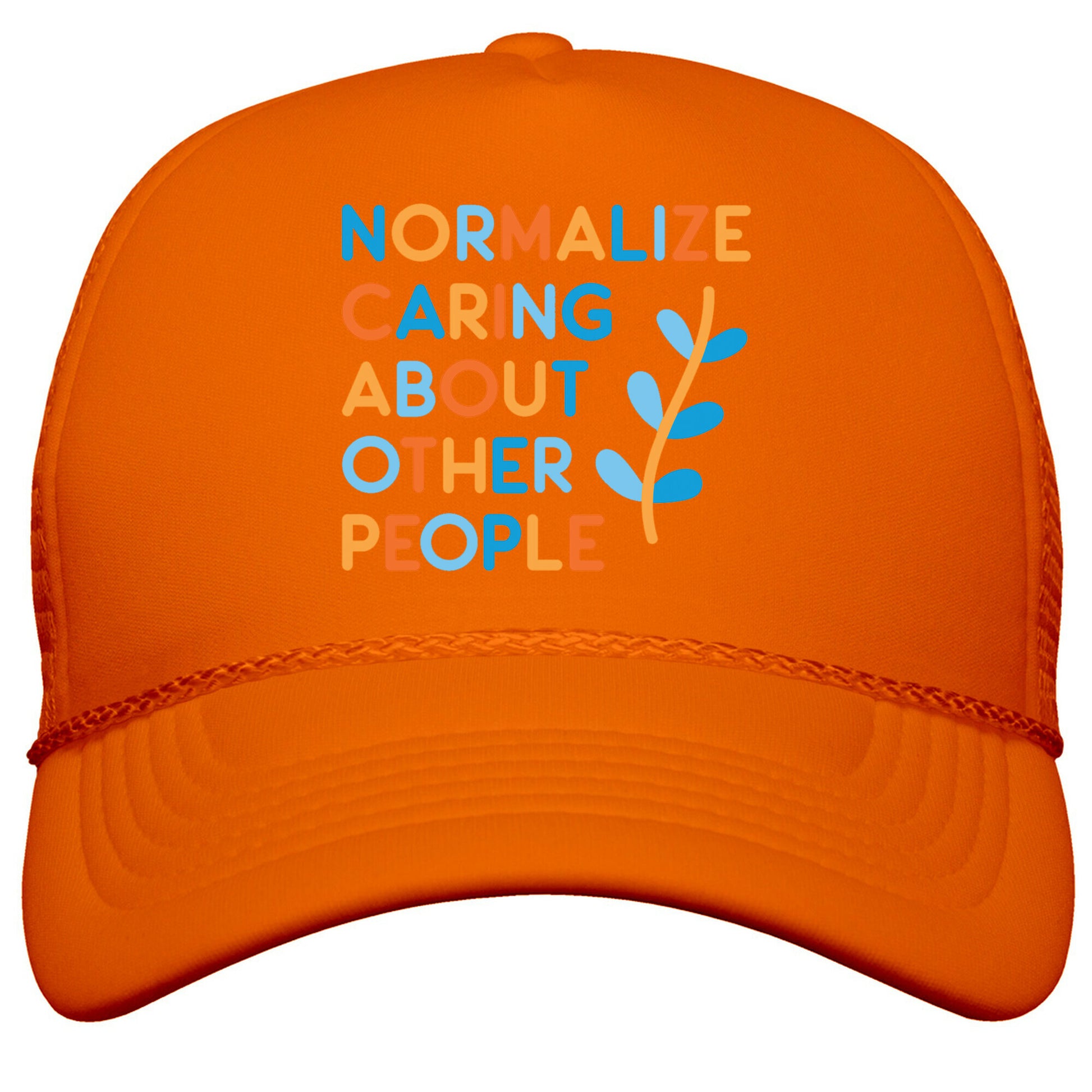 Normalize Caring About Other People Snapback Trucker Hat