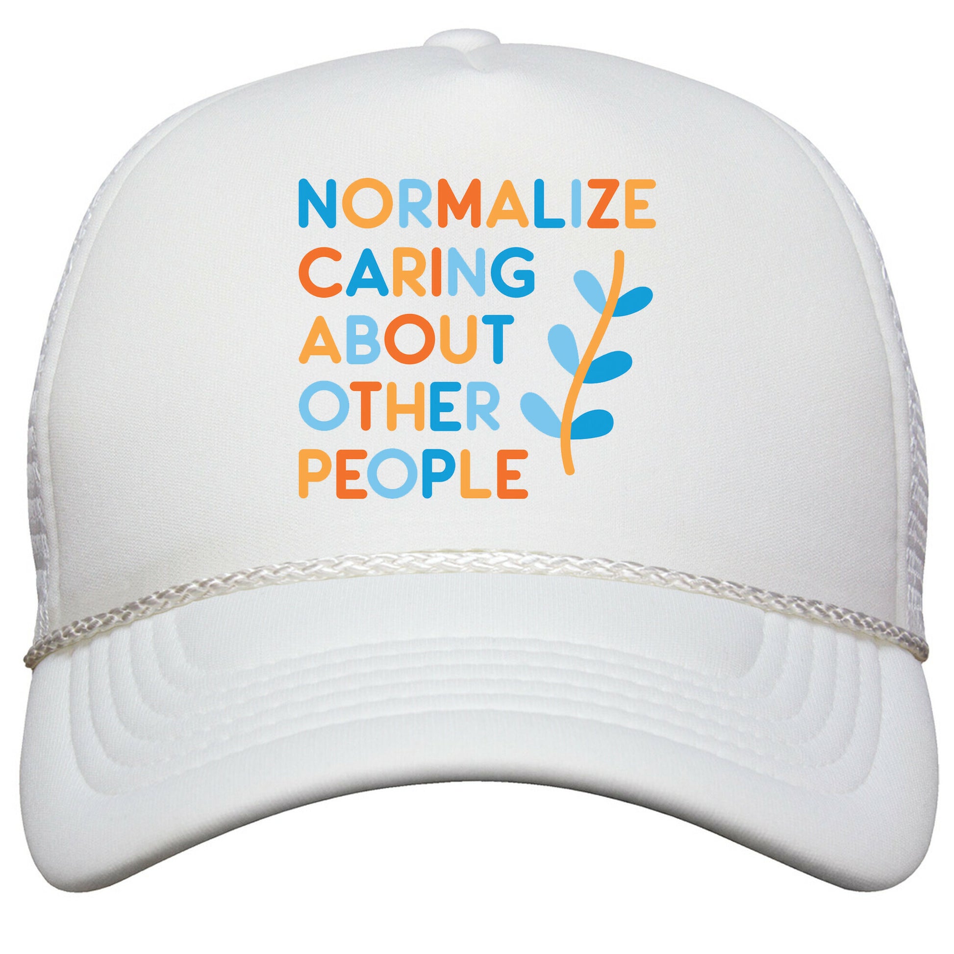 Normalize Caring About Other People Snapback Trucker Hat
