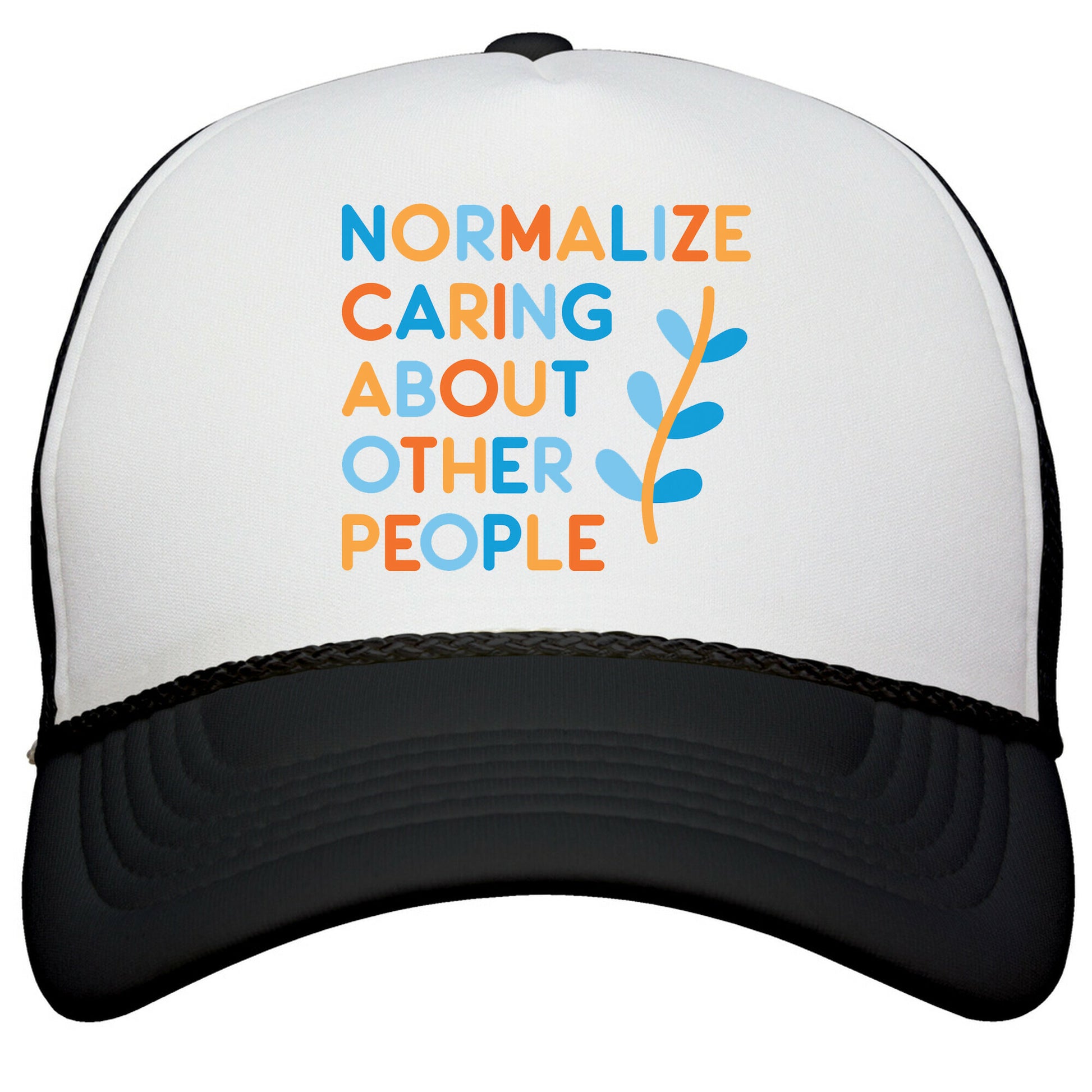 Normalize Caring About Other People Snapback Trucker Hat