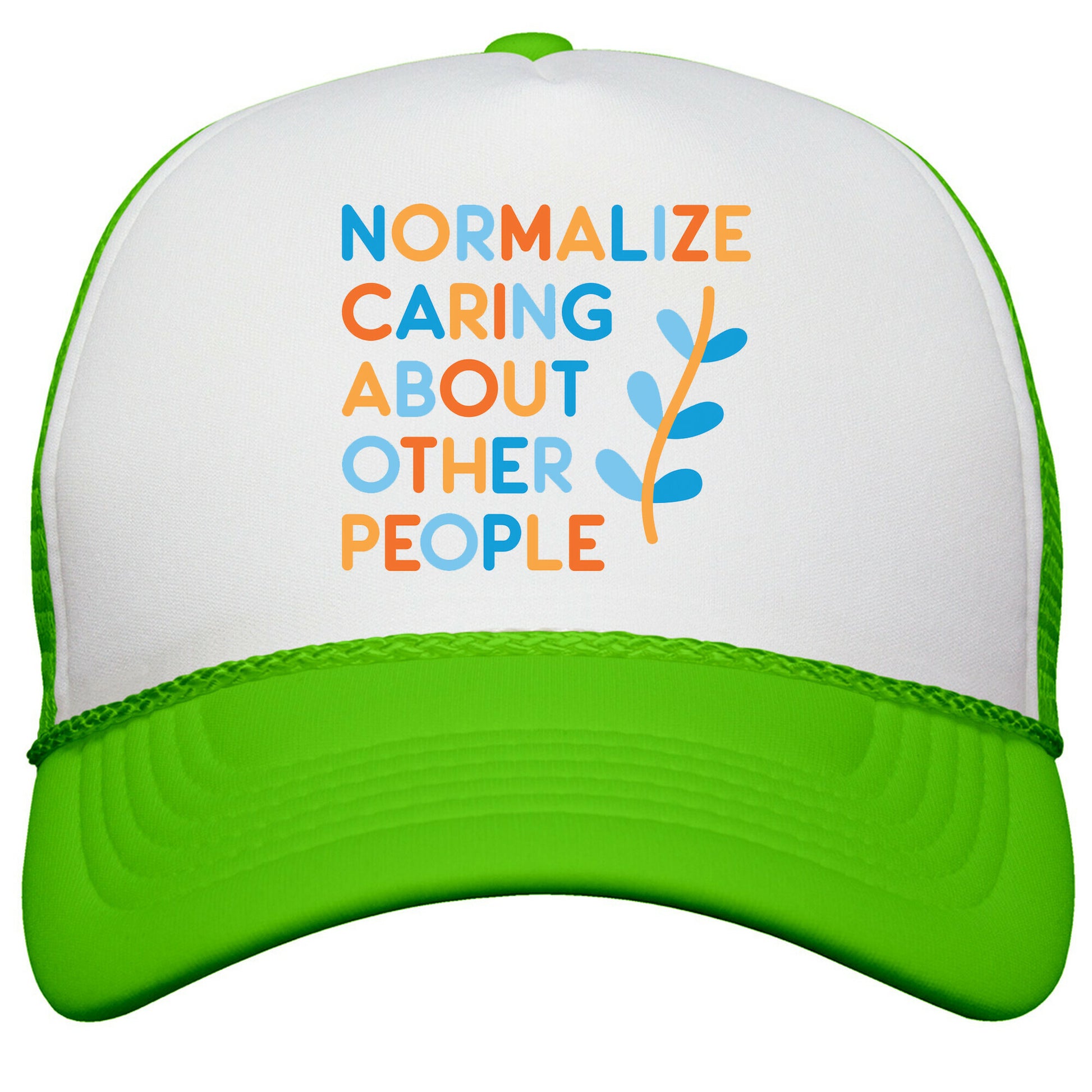 Normalize Caring About Other People Snapback Trucker Hat