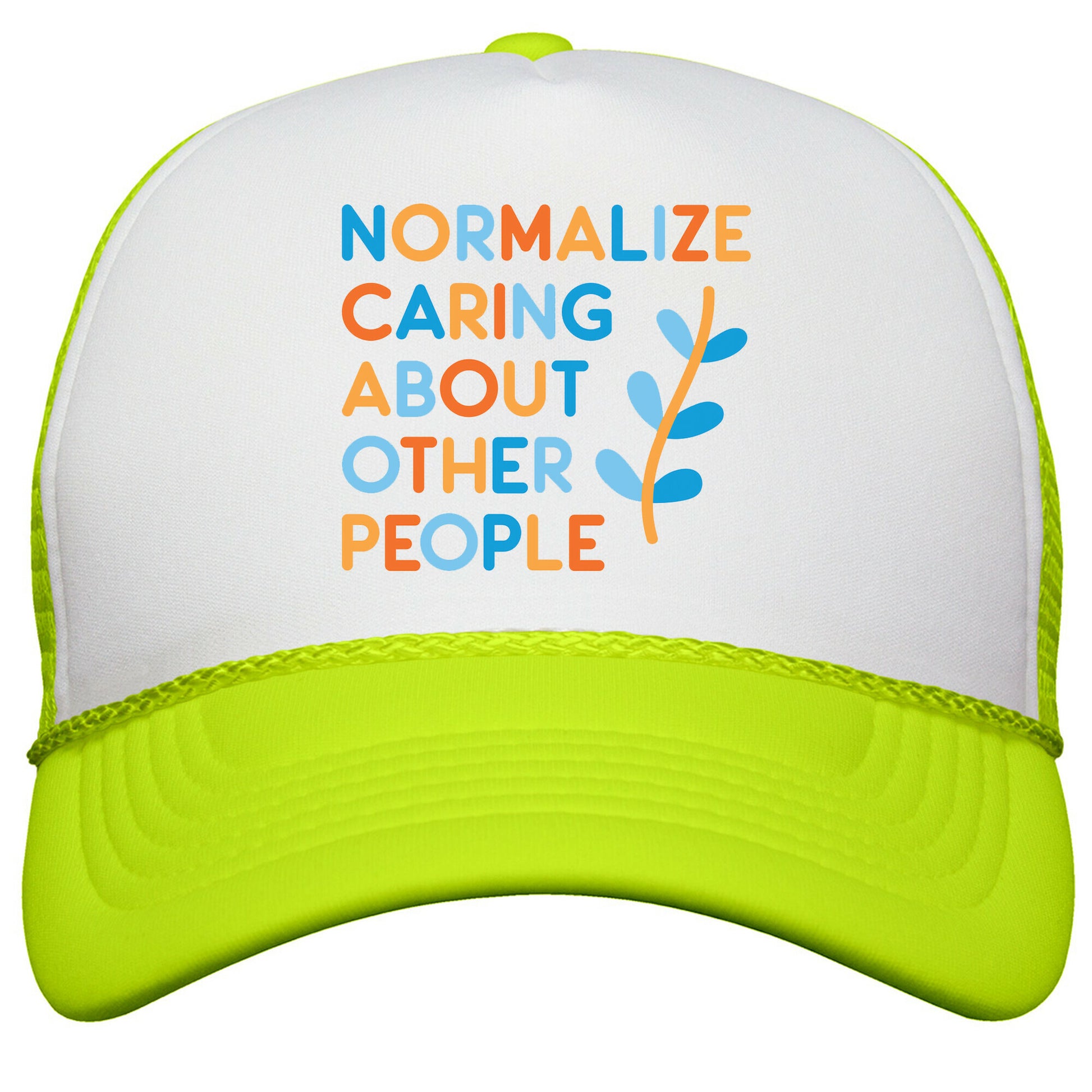 Normalize Caring About Other People Snapback Trucker Hat