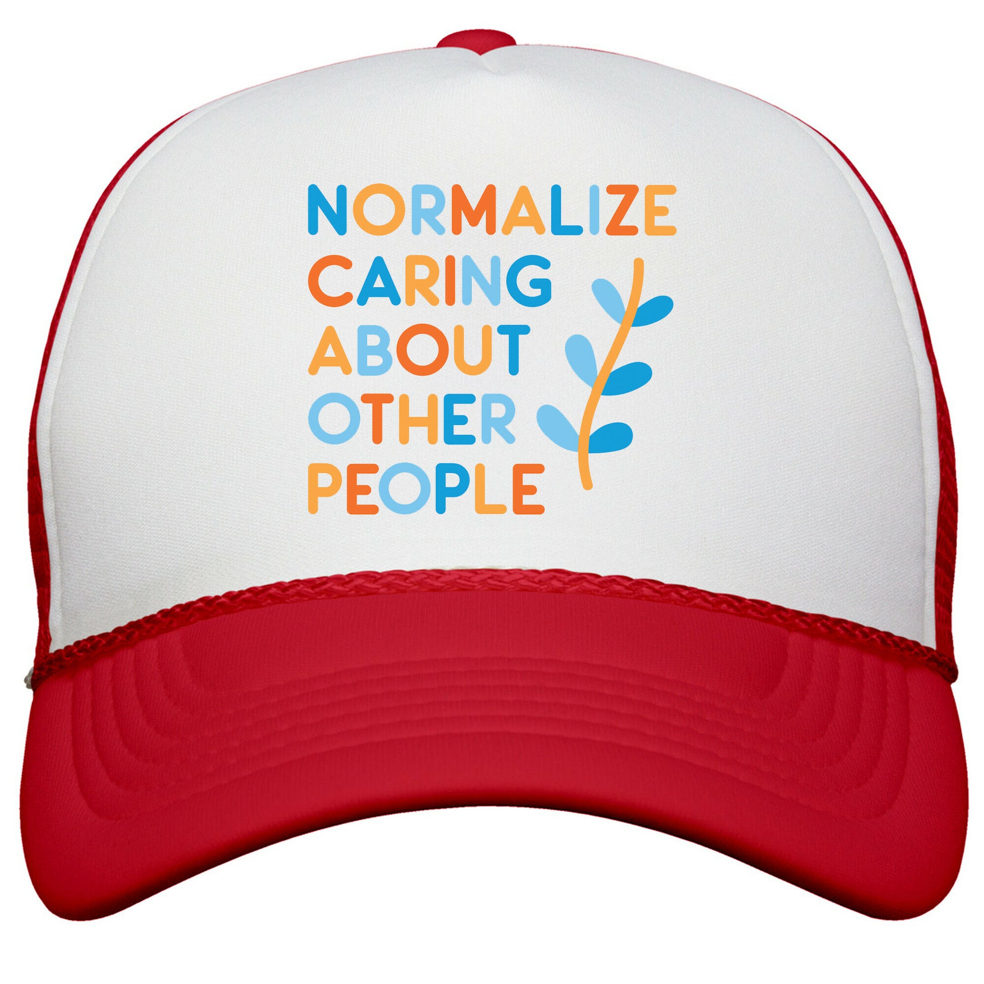 Normalize Caring About Other People Snapback Trucker Hat