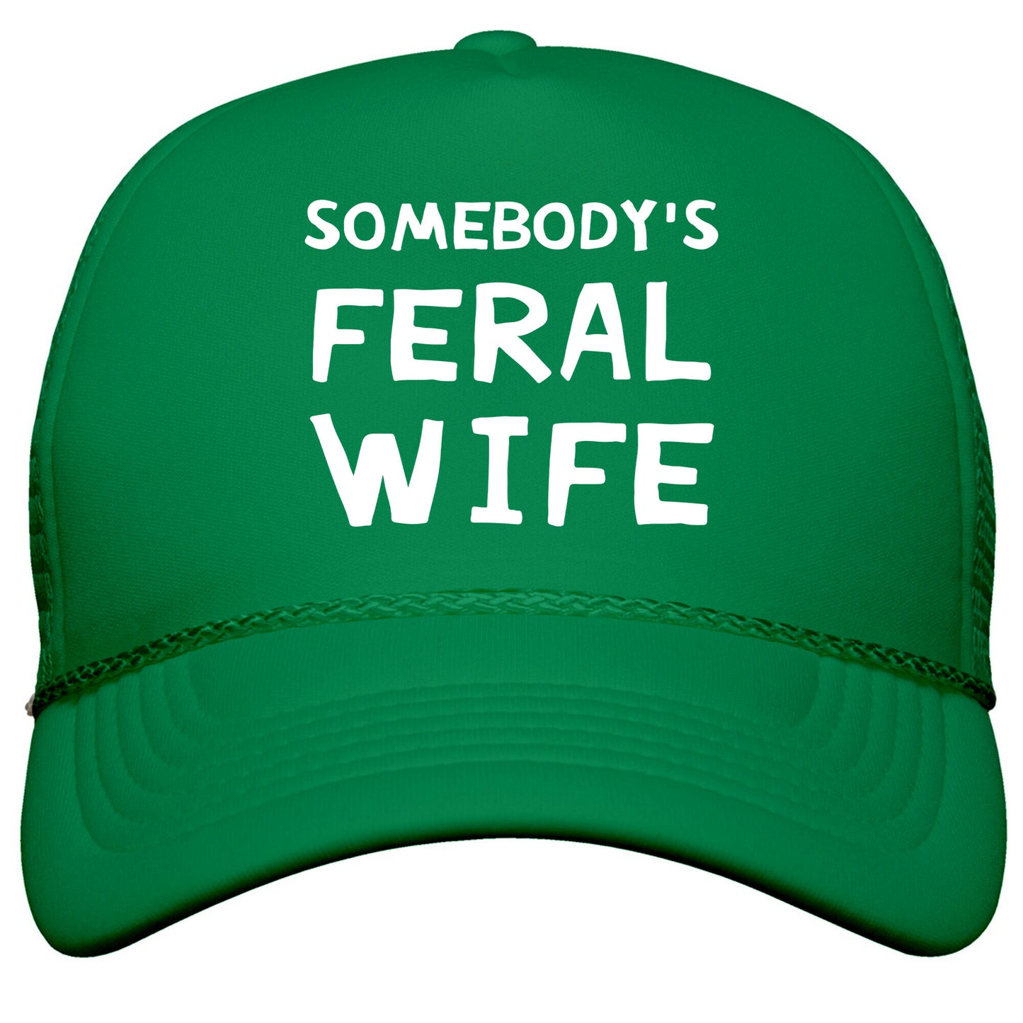 Somebodys Feral Wife Snapback Trucker Hat