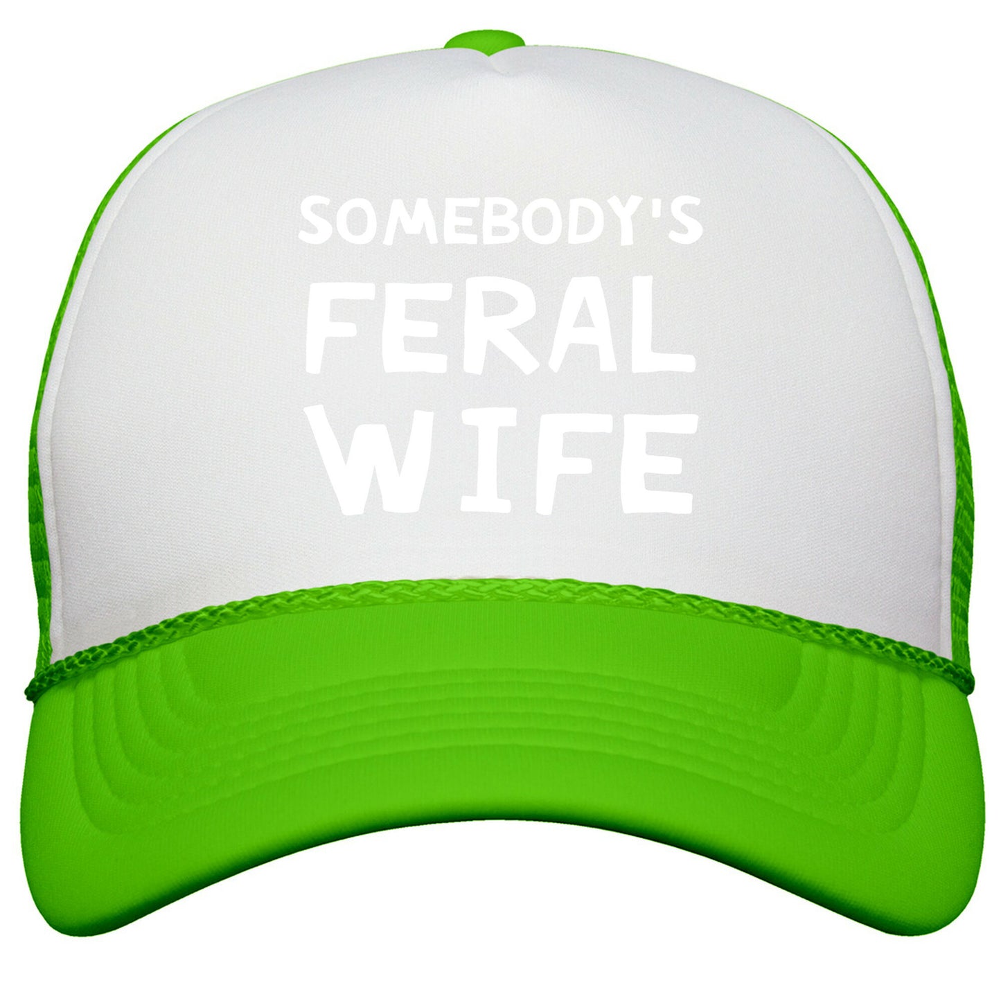 Somebodys Feral Wife Snapback Trucker Hat