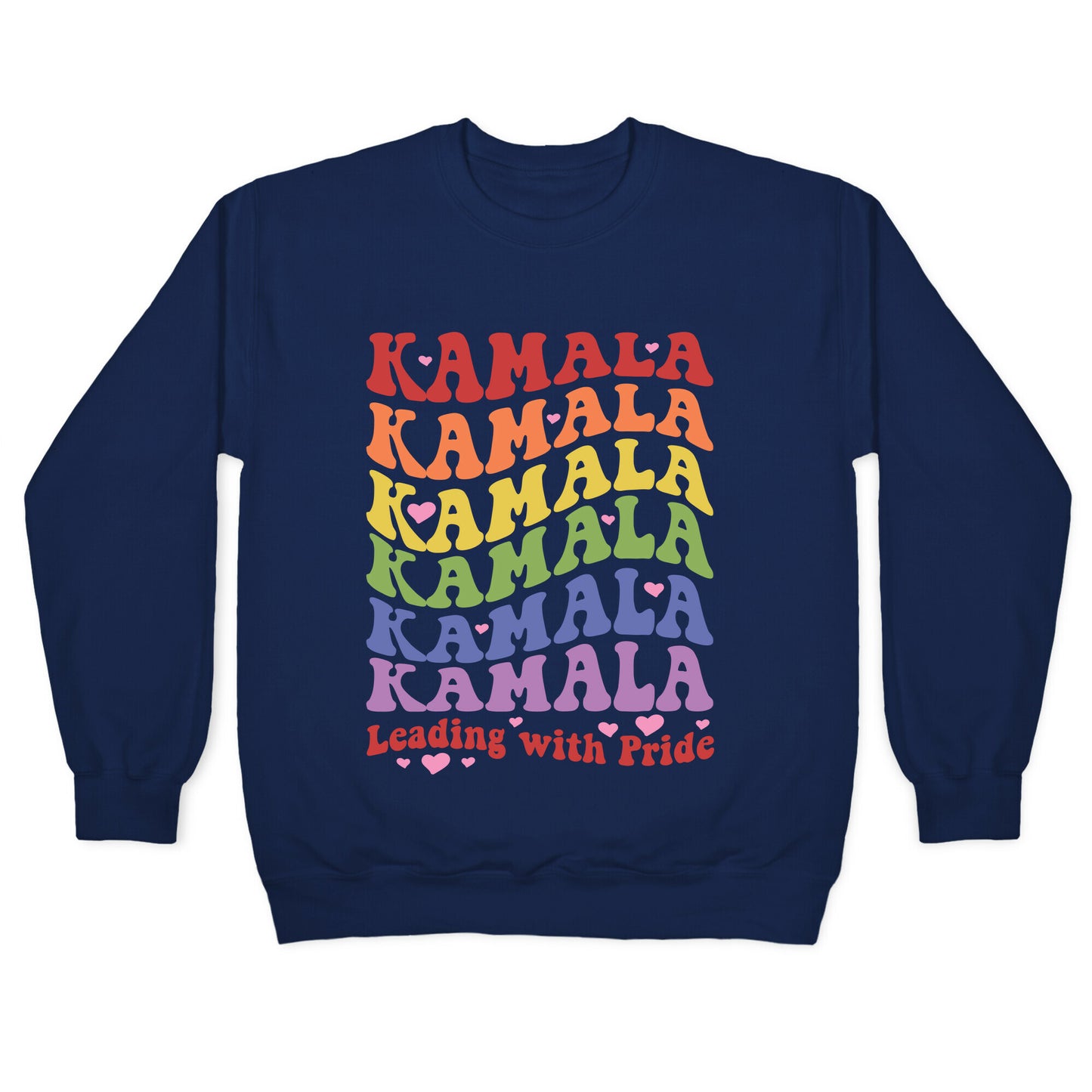 Kamala Leading With Pride Crewneck Sweatshirt