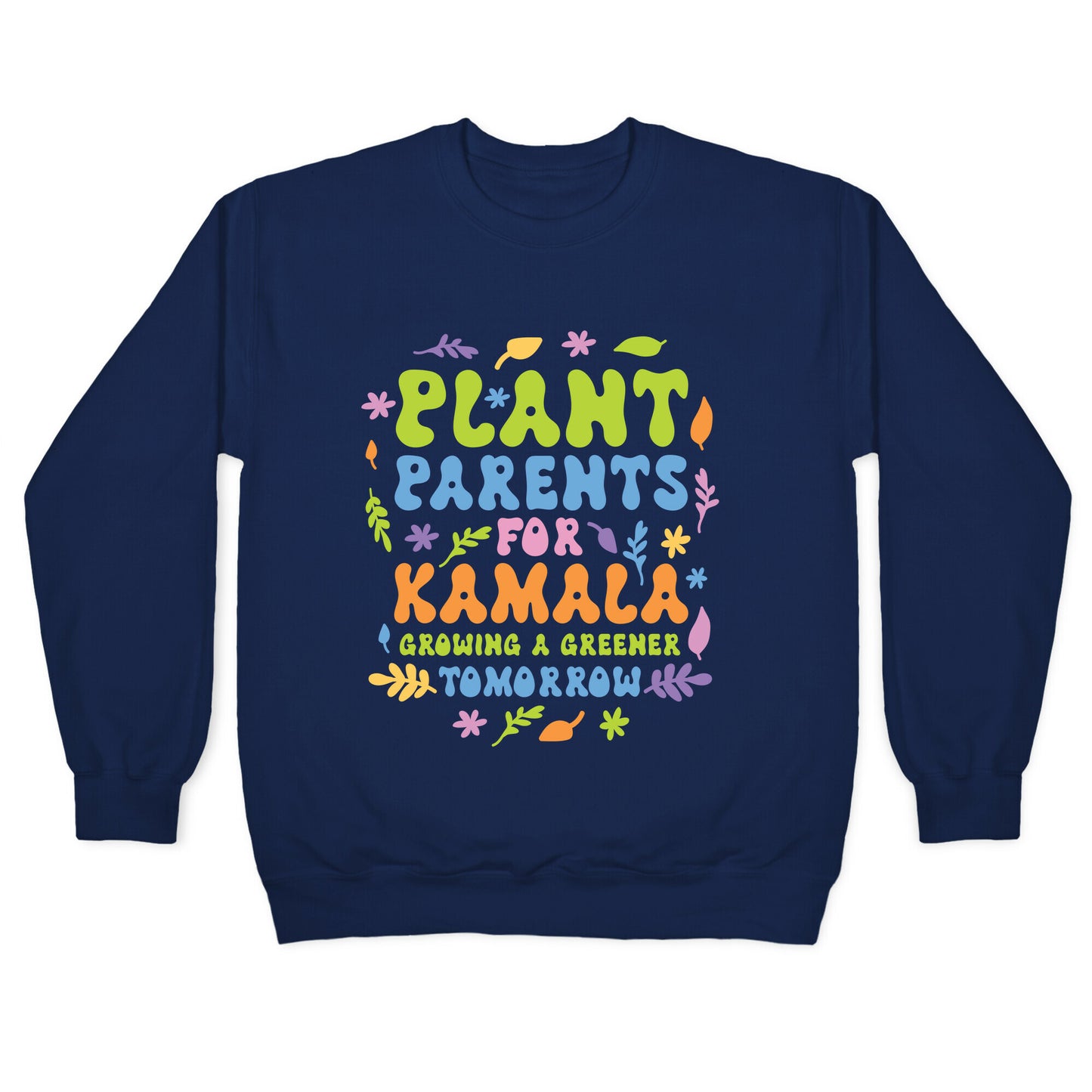 Plant Parents for Kamala Crewneck Sweatshirt