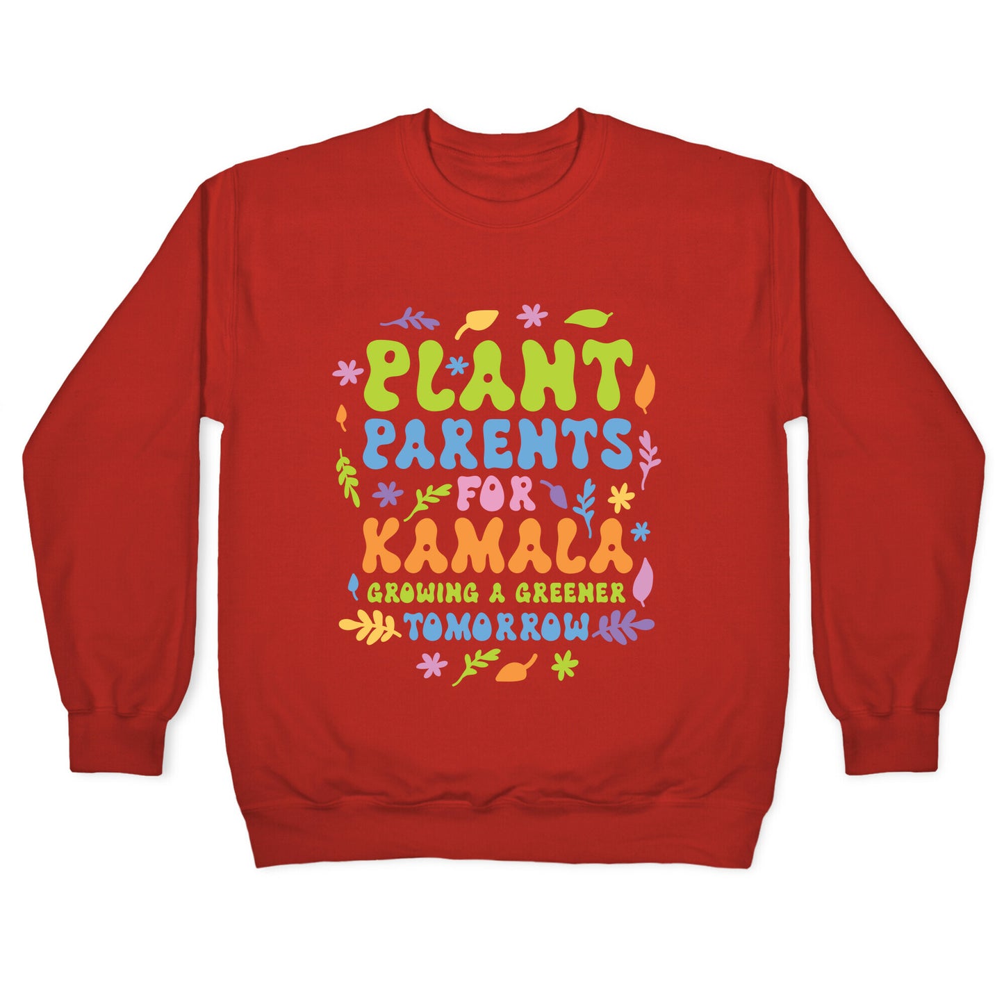 Plant Parents for Kamala Crewneck Sweatshirt