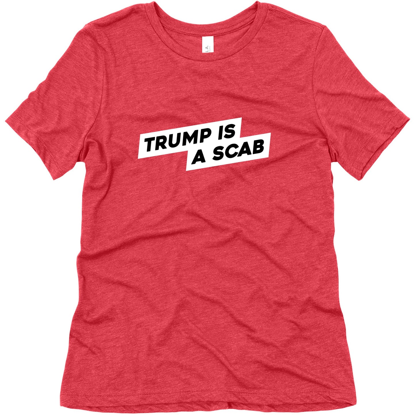 Trump is a Scab Womens Triblend Tee