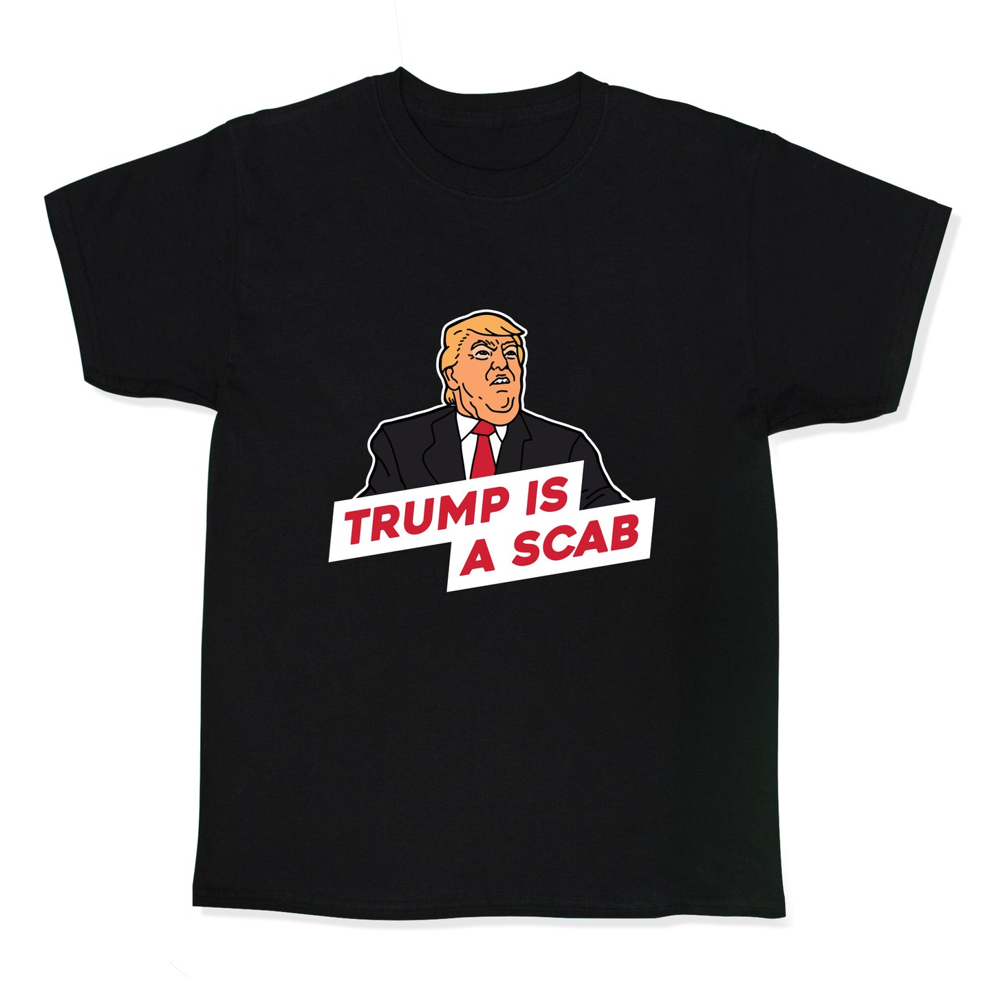 Trump is a Scab Kids Tee