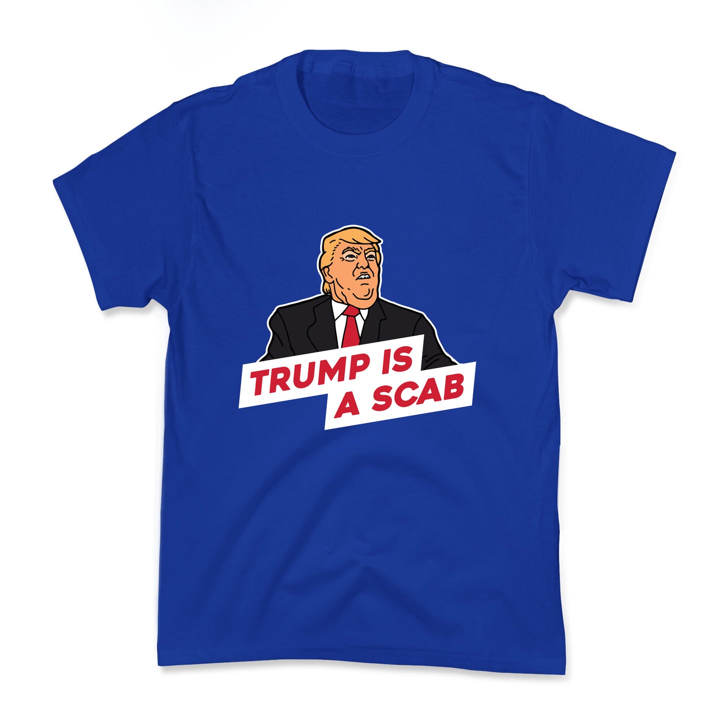 Trump is a Scab Kids Tee