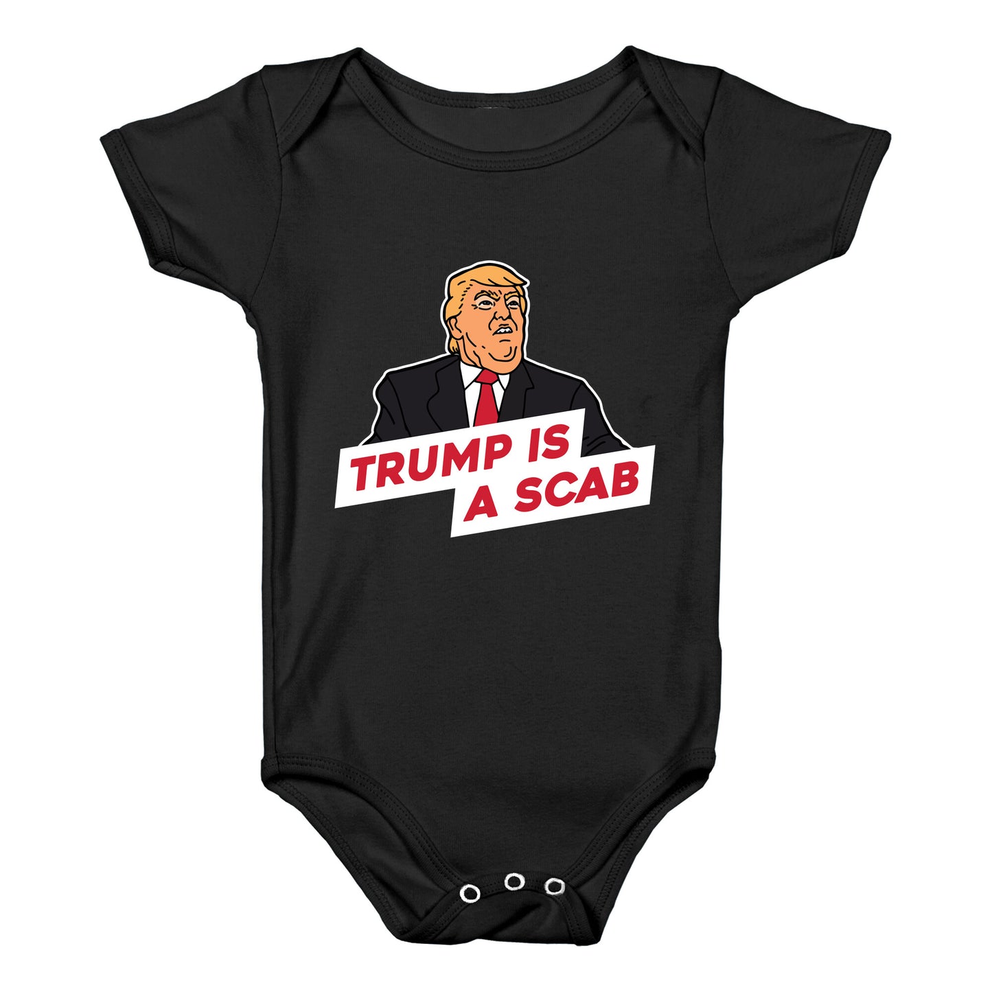 Trump is a Scab Baby One-Piece
