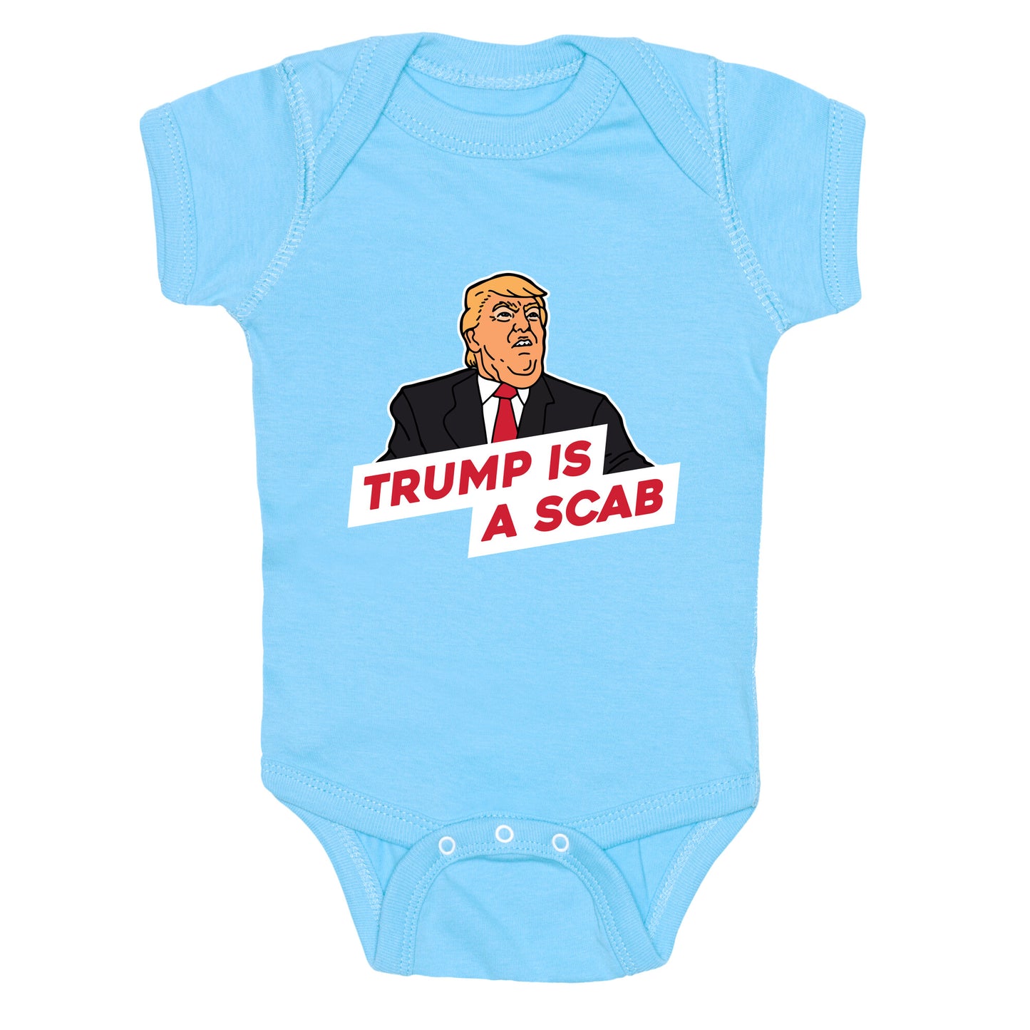 Trump is a Scab Baby One-Piece
