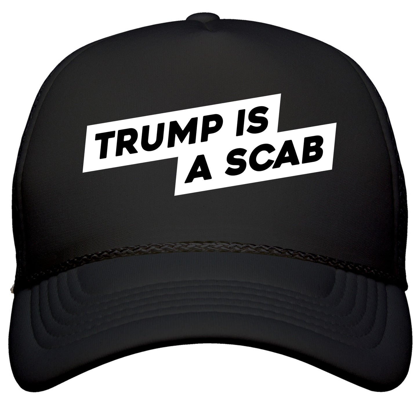 Trump is a Scab Snapback Trucker Hat