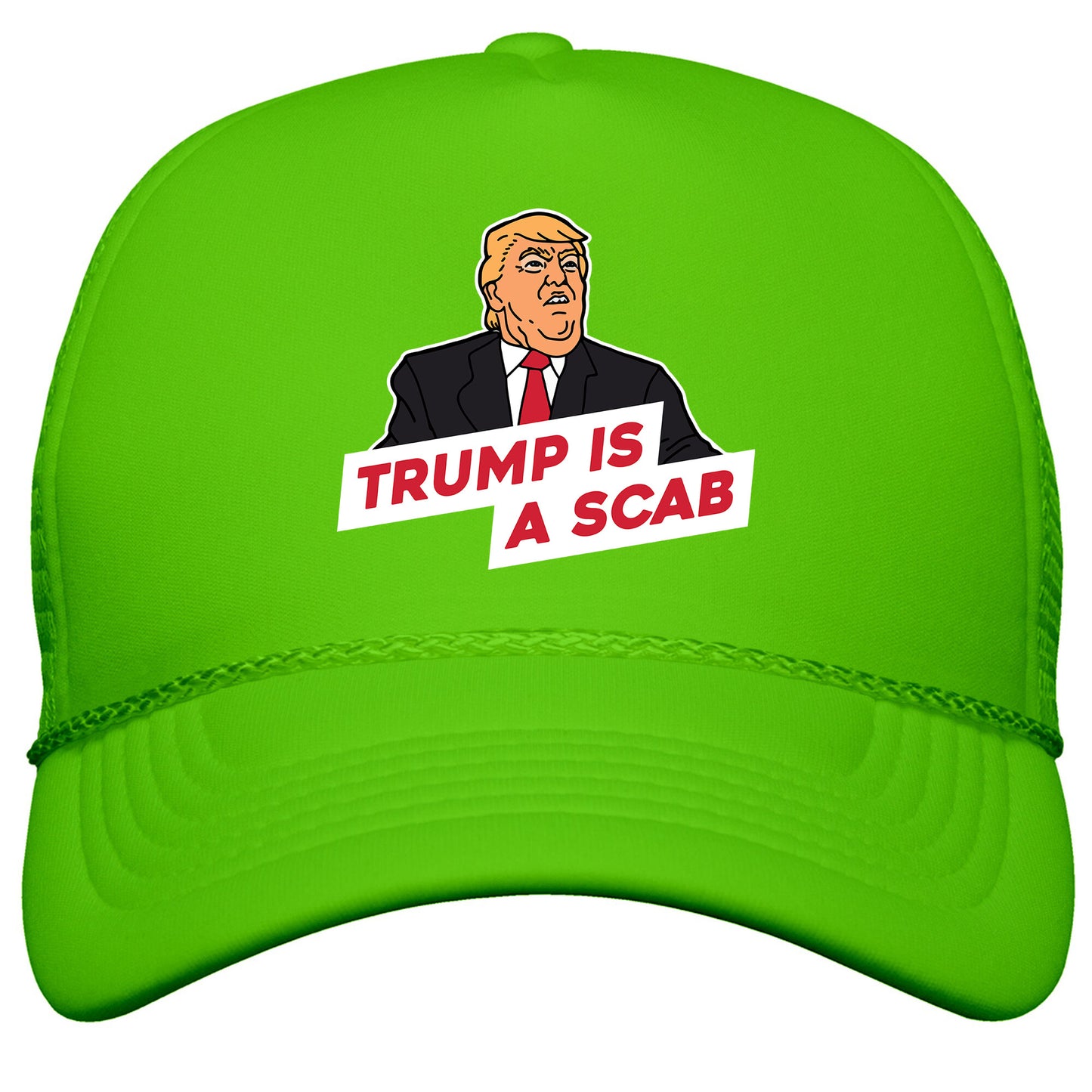 Trump is a Scab Snapback Trucker Hat